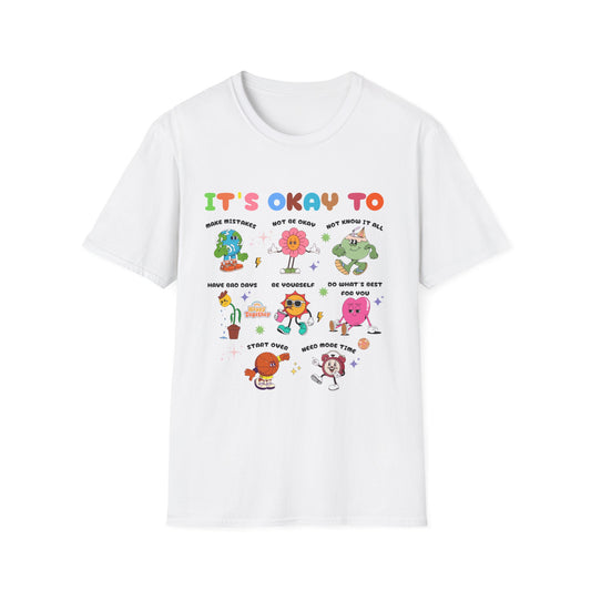 It's Okay To, Unisex Softstyle T-Shirt.