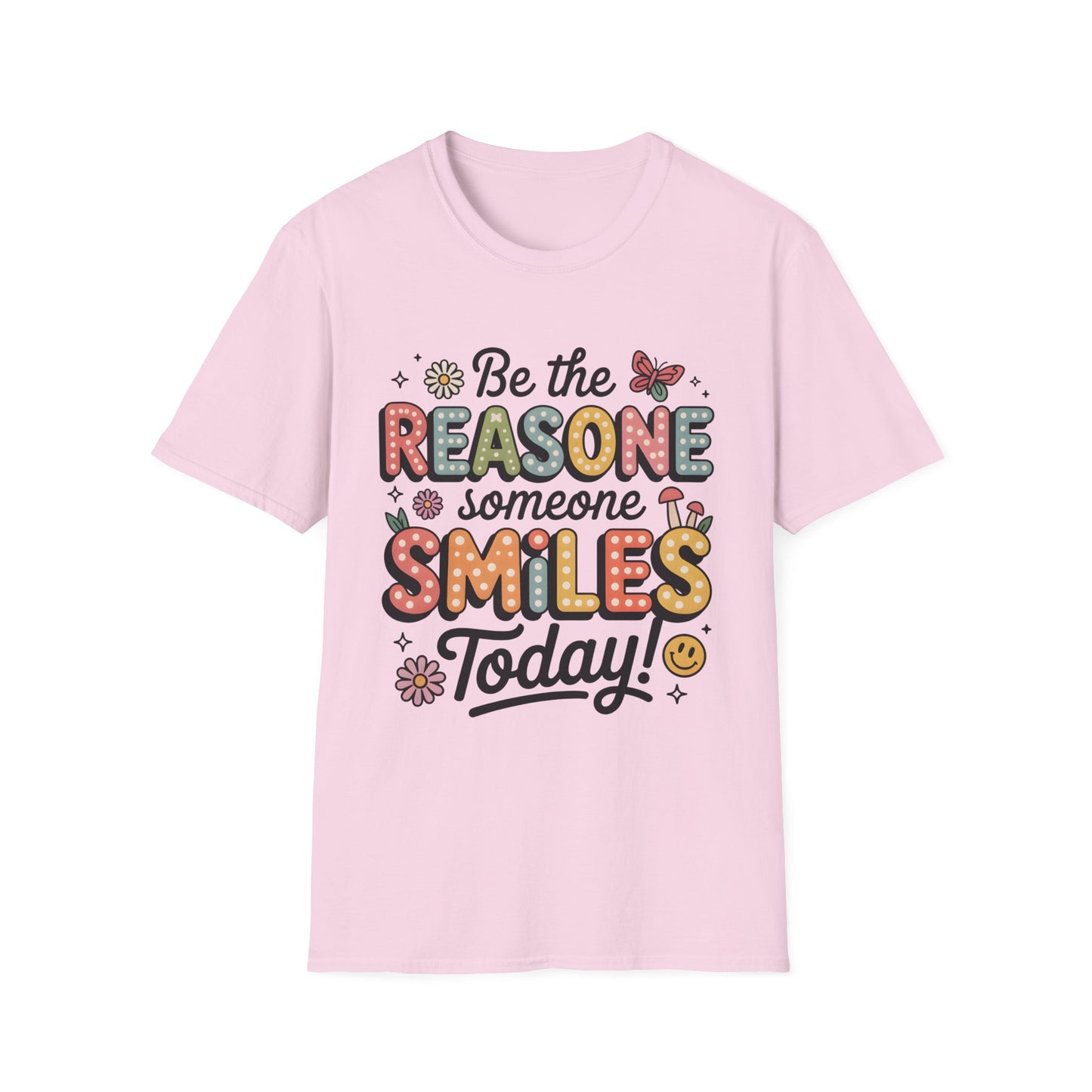 Be the Reasone Someone Smiles Today, Unisex Softstyle T-Shirt.
