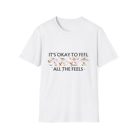 It's Okay To Feel All The Feels, Unisex Softstyle T-Shirt.