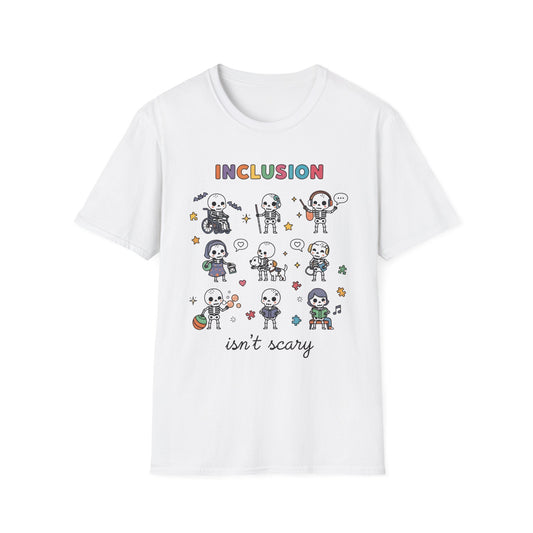 Inclusion Isn't Scary , Unisex Softstyle T-Shirt.