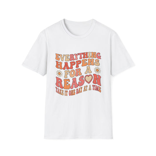 Everything Happens For a Reason, Unisex Softstyle T-Shirt.