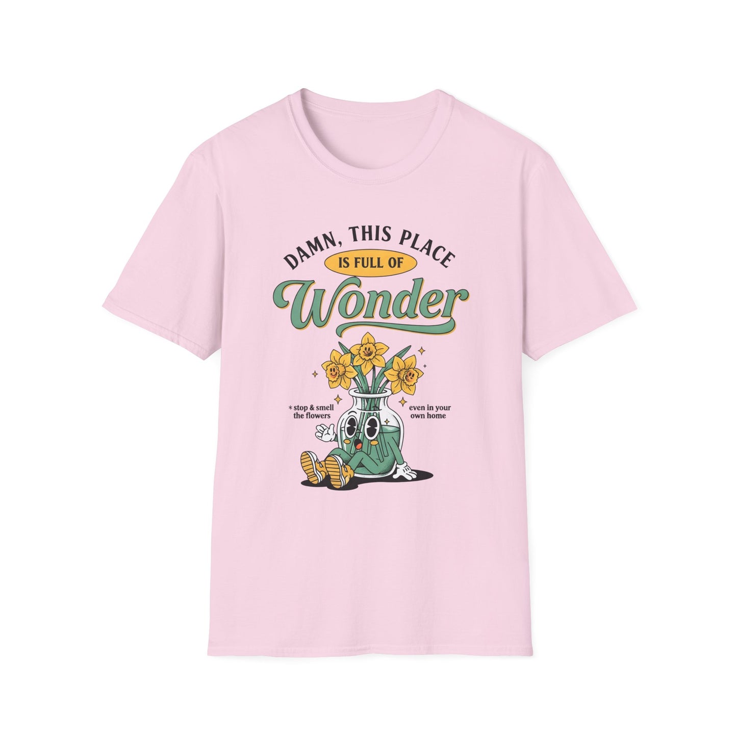 Damn This Place is Full of Wonder, Unisex Softstyle T-Shirt.