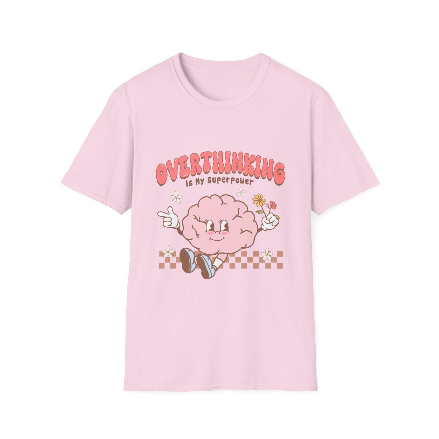 Overthinking is My Superpower , Unisex Softstyle T-Shirt.