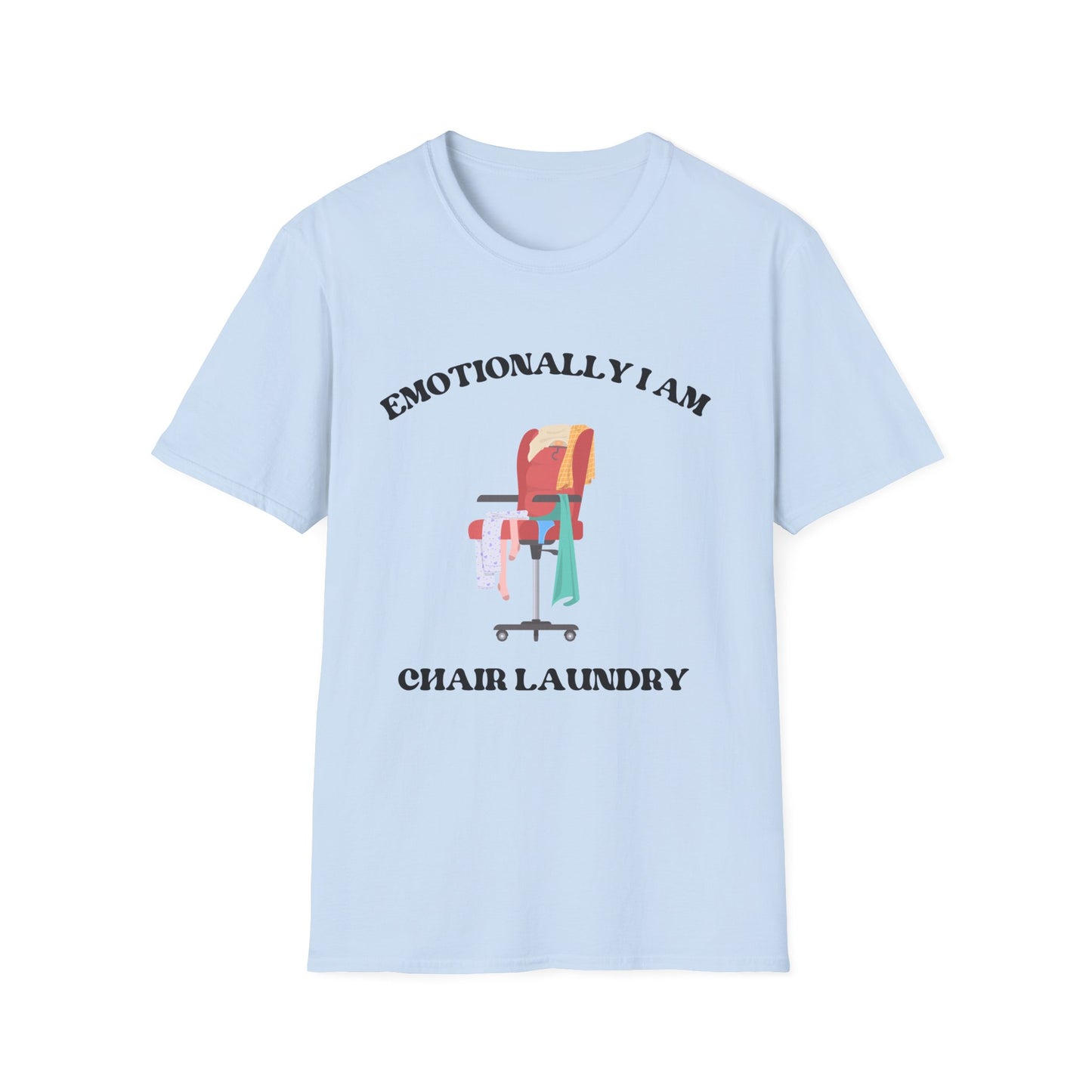 Emotionally I'am Chair laundry, Unisex Softstyle T-Shirt.