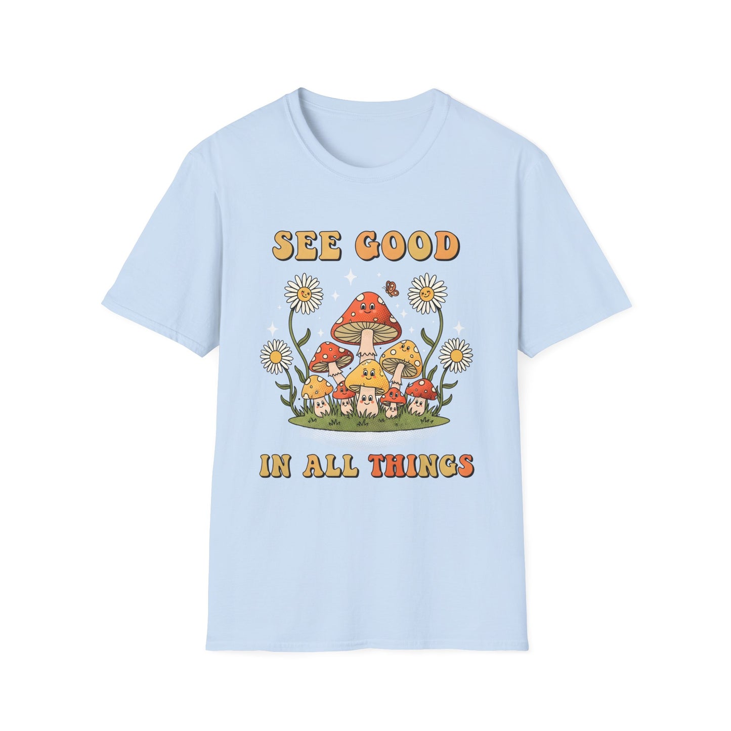 See Good In All Things , Unisex Softstyle T-Shirt.