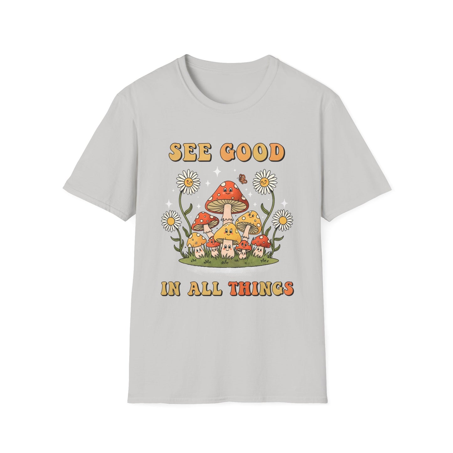 See Good In All Things , Unisex Softstyle T-Shirt.