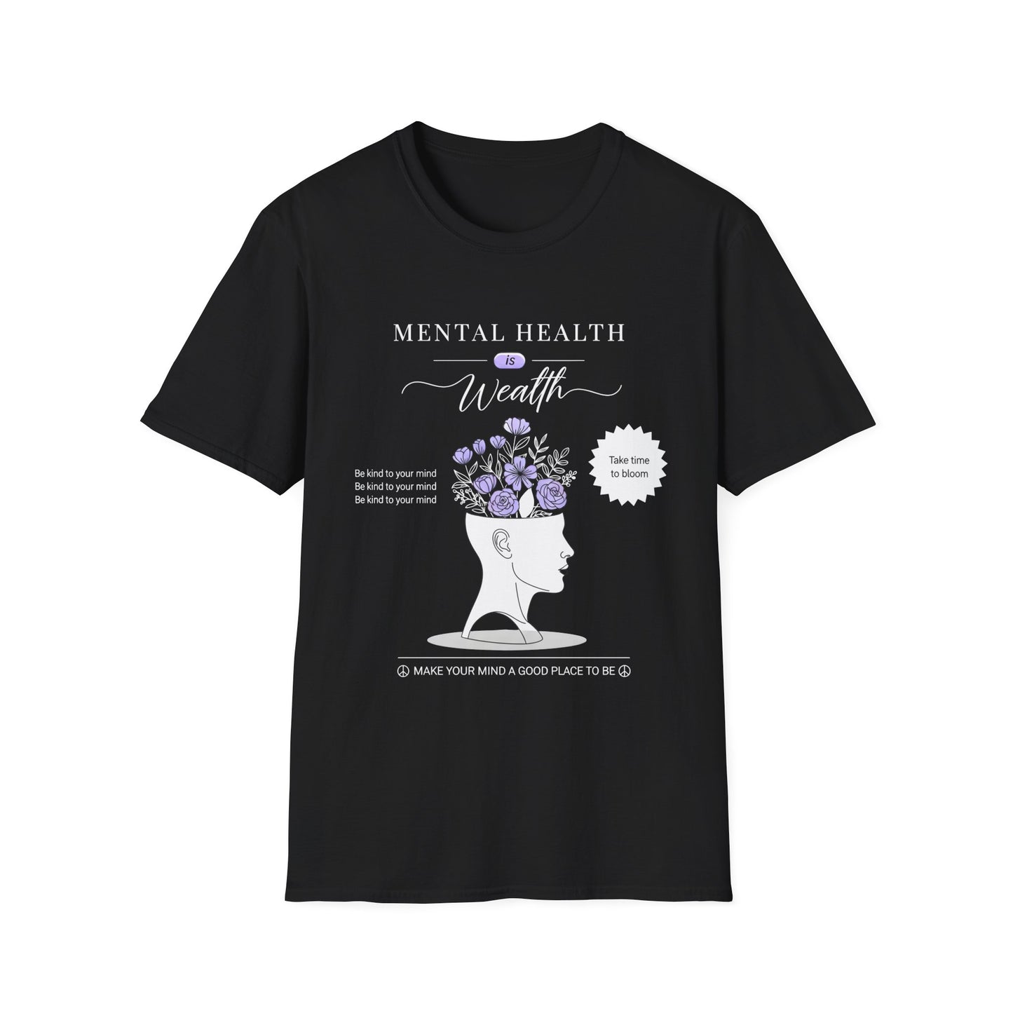 Mental Health is Wealth , Unisex Softstyle T-Shirt.