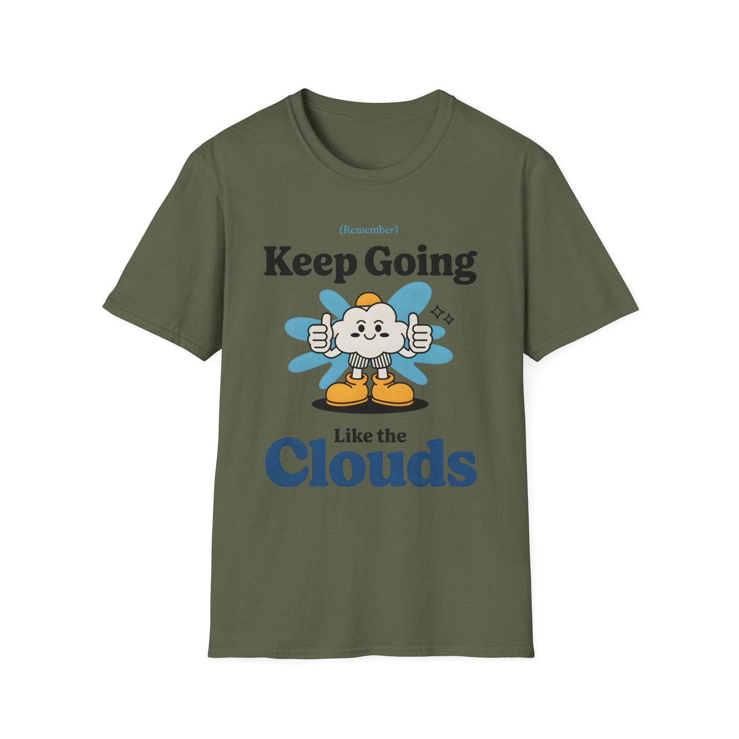 Keep Going Like The Clouds , Unisex Softstyle T-Shirt.