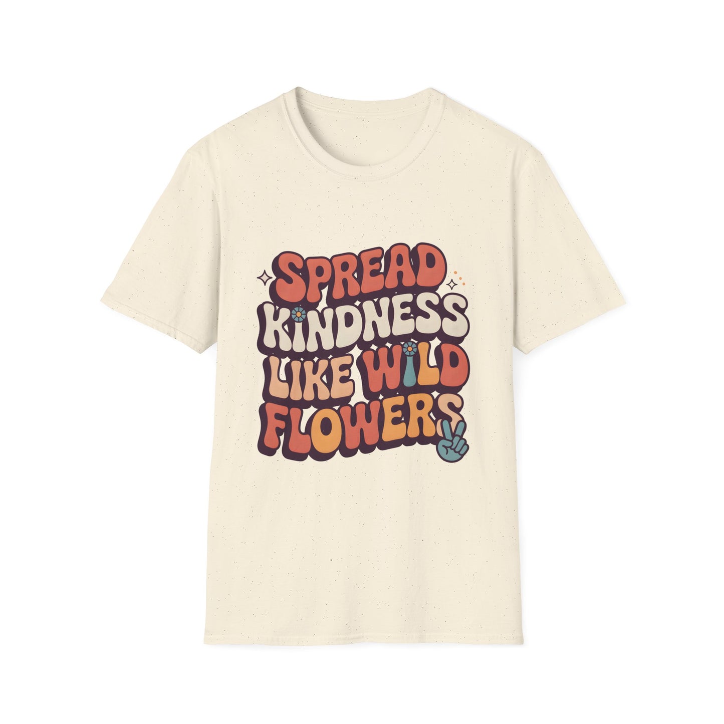 Spead Kindness Like Wild Flowers, Unisex Softstyle T-Shirt.