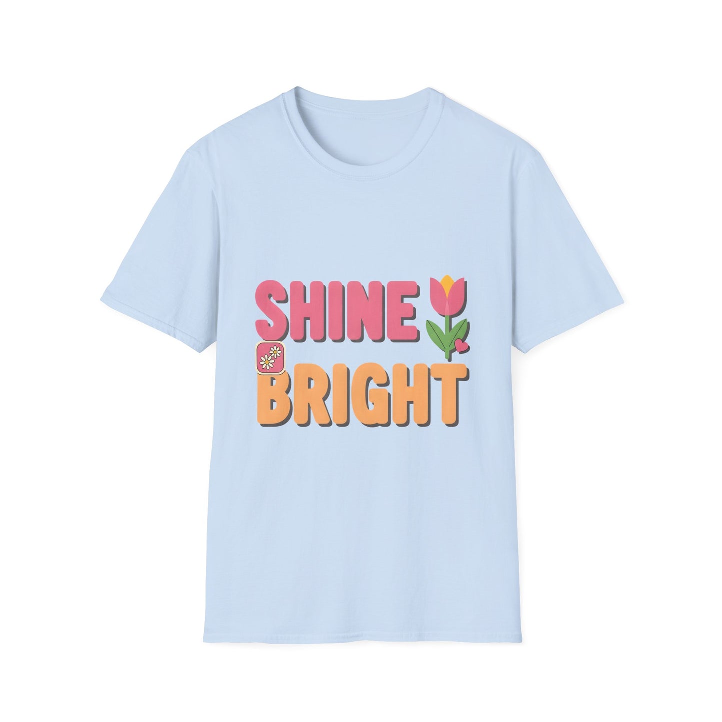 Shine Bright , Unisex Softstyle T-Shirt.