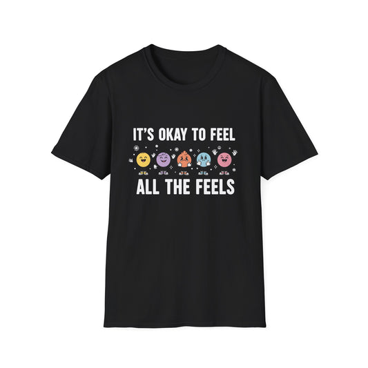 It's Okay To Feel All The Feels , Unisex Softstyle T-Shirt.