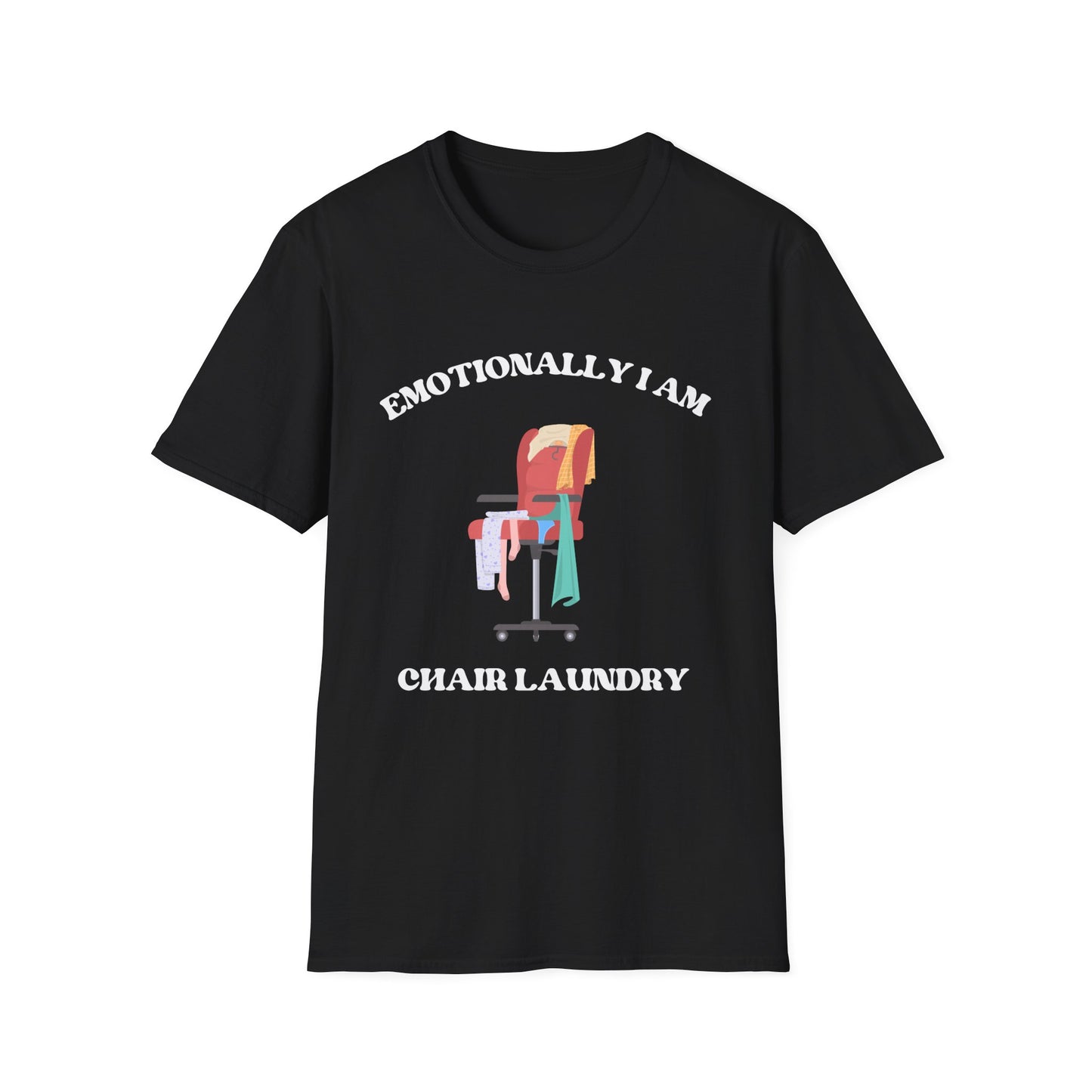 Emotionally I'am Chair laundry, Unisex Softstyle T-Shirt.