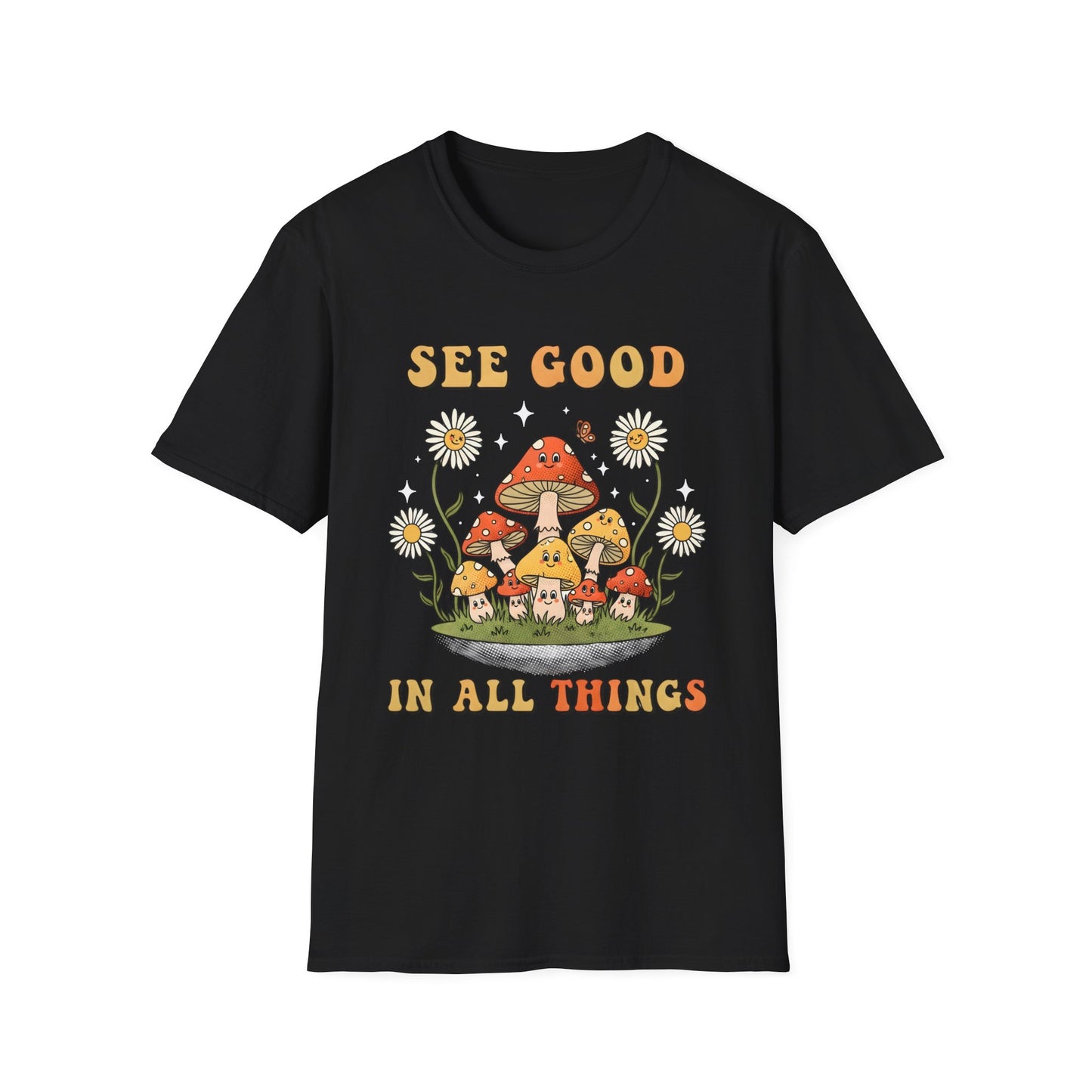 See Good In All Things , Unisex Softstyle T-Shirt.