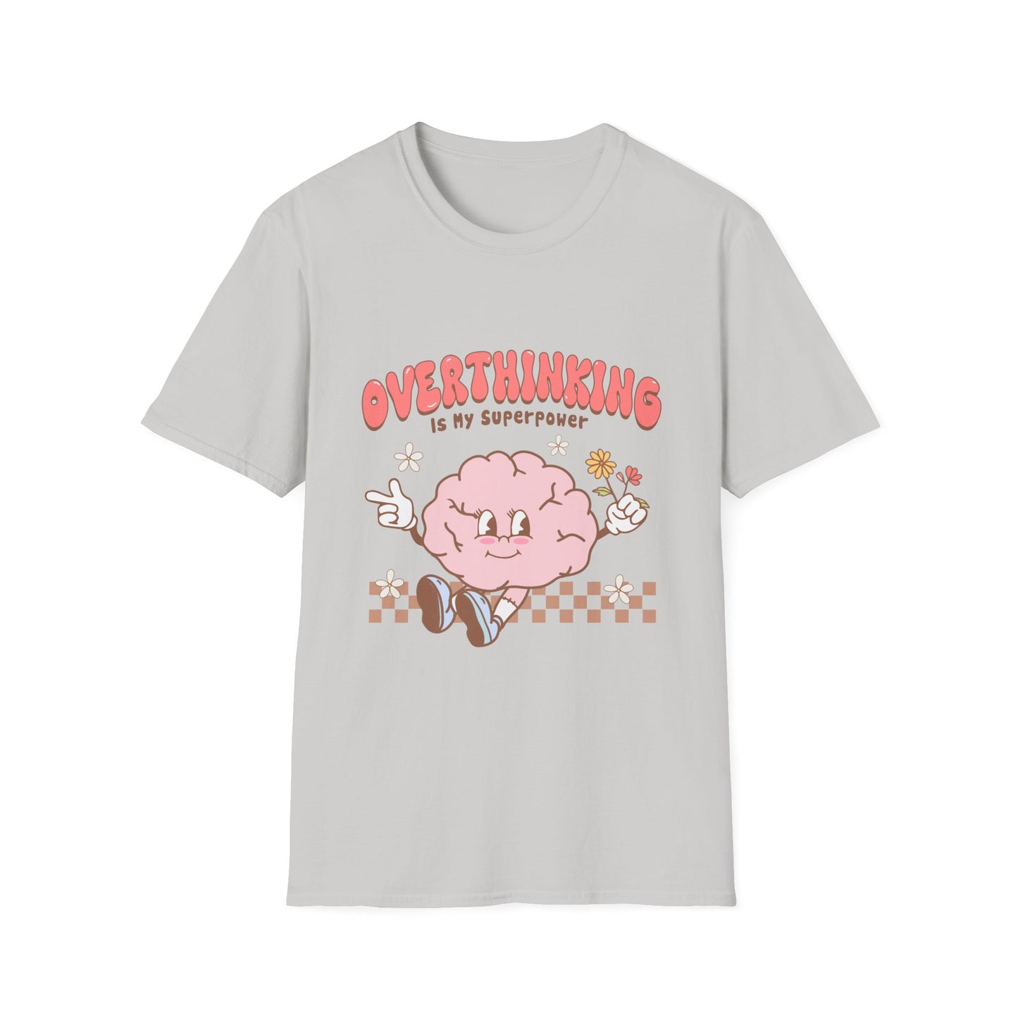 Overthinking is My Superpower , Unisex Softstyle T-Shirt.