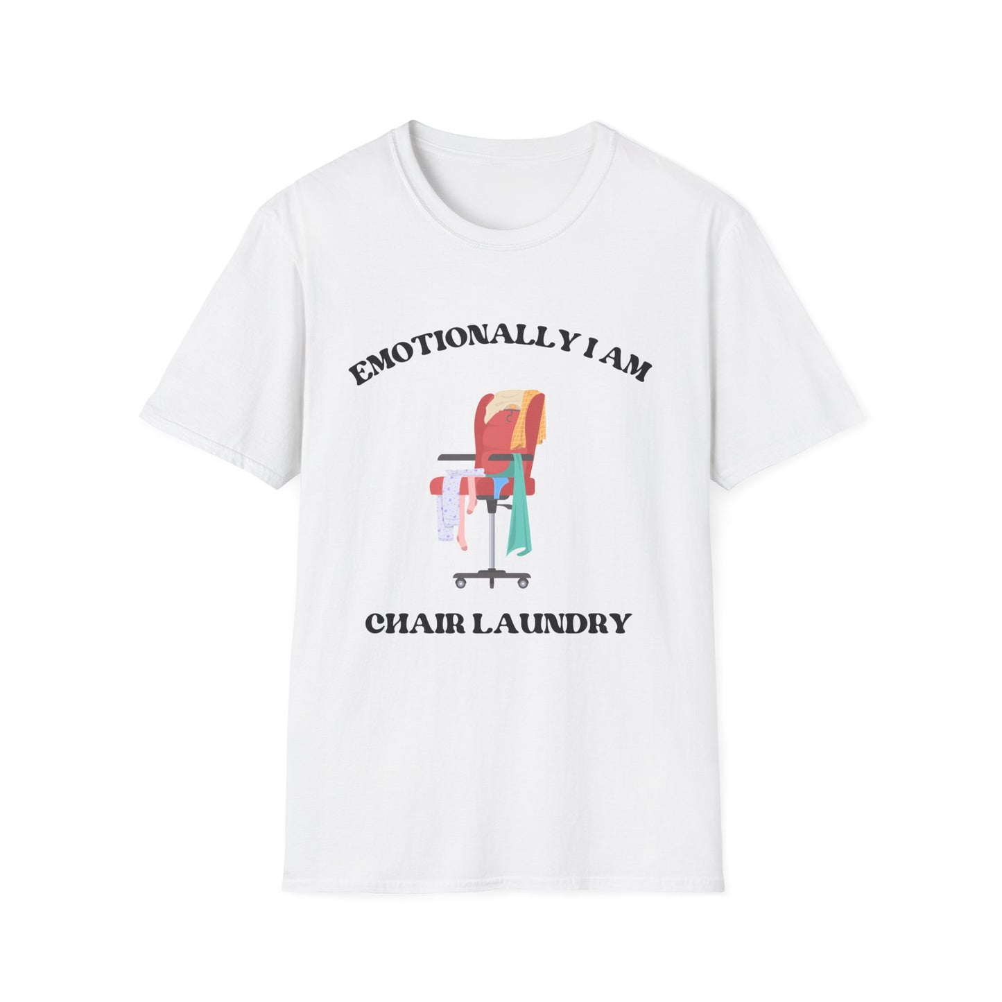 Emotionally I'am Chair laundry, Unisex Softstyle T-Shirt.
