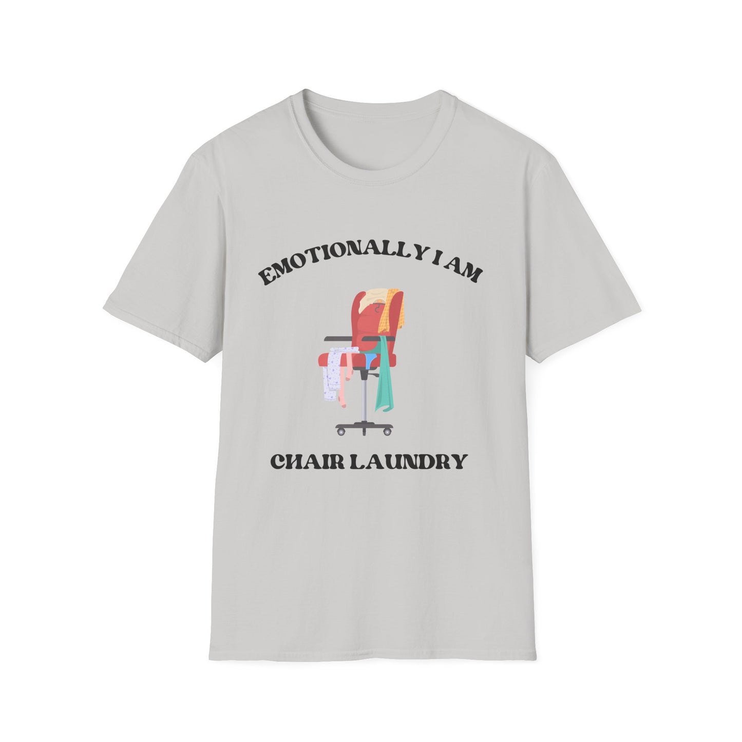 Emotionally I'am Chair laundry, Unisex Softstyle T-Shirt.
