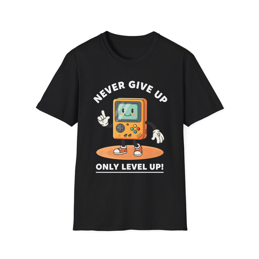Never Give Up Only Level Up , Unisex Softstyle T-Shirt.