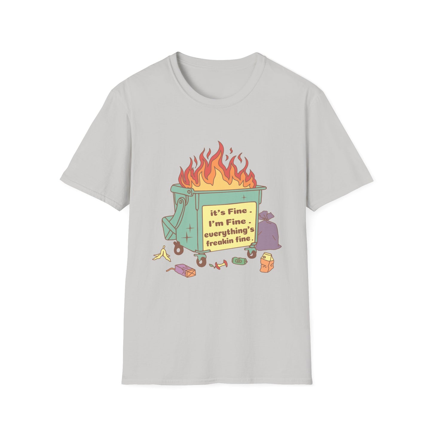 It's Fine , I'm Fine Everything's Freakin Fine Unisex Softstyle T-Shirt.