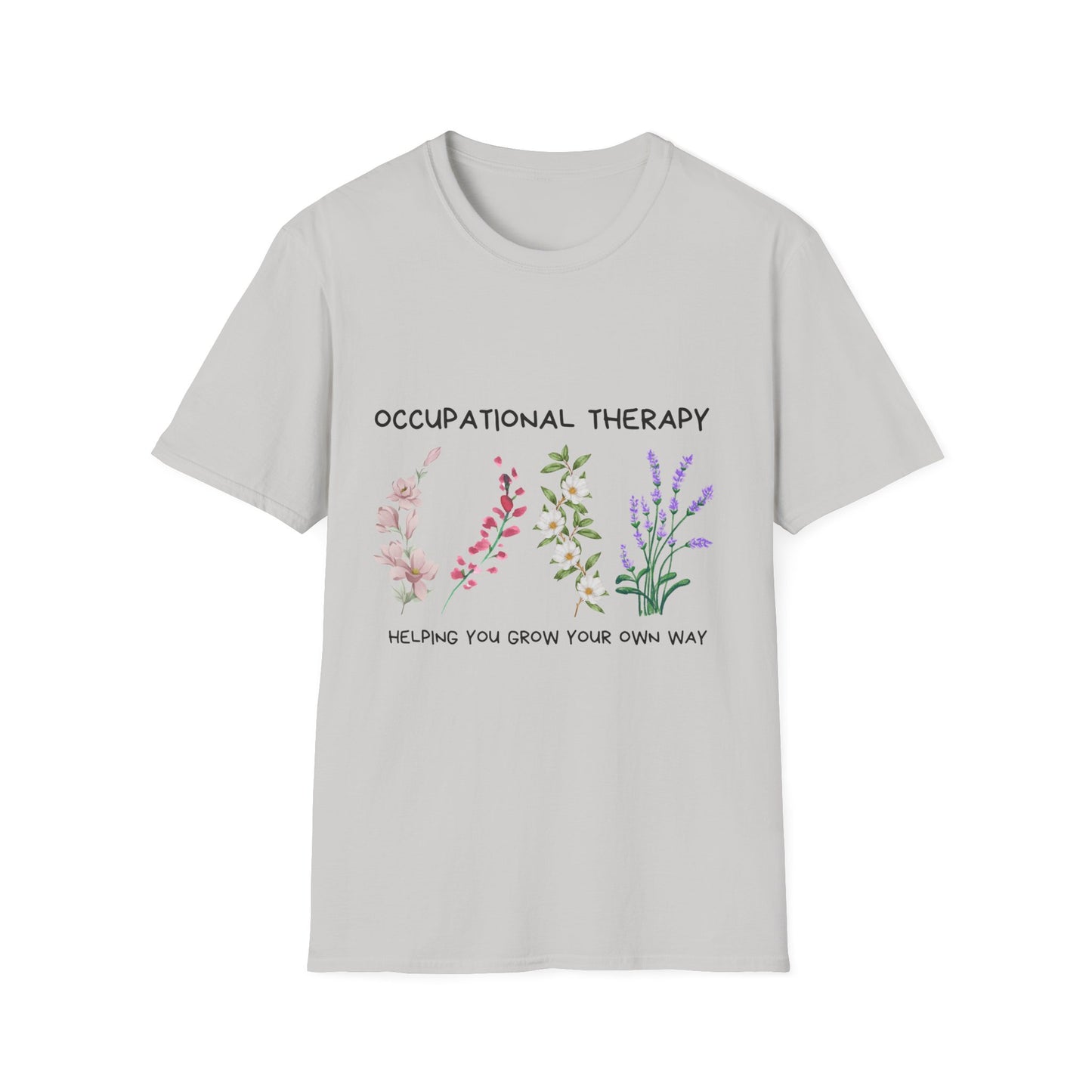 Occupational Therapy Helping You Grow Your Own Way, Unisex Softstyle T-Shirt.