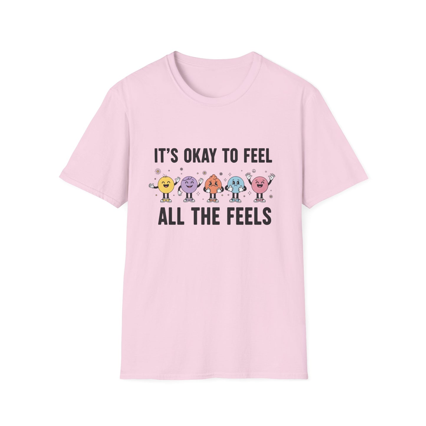 It's Okay To Feel All The Feels , Unisex Softstyle T-Shirt.