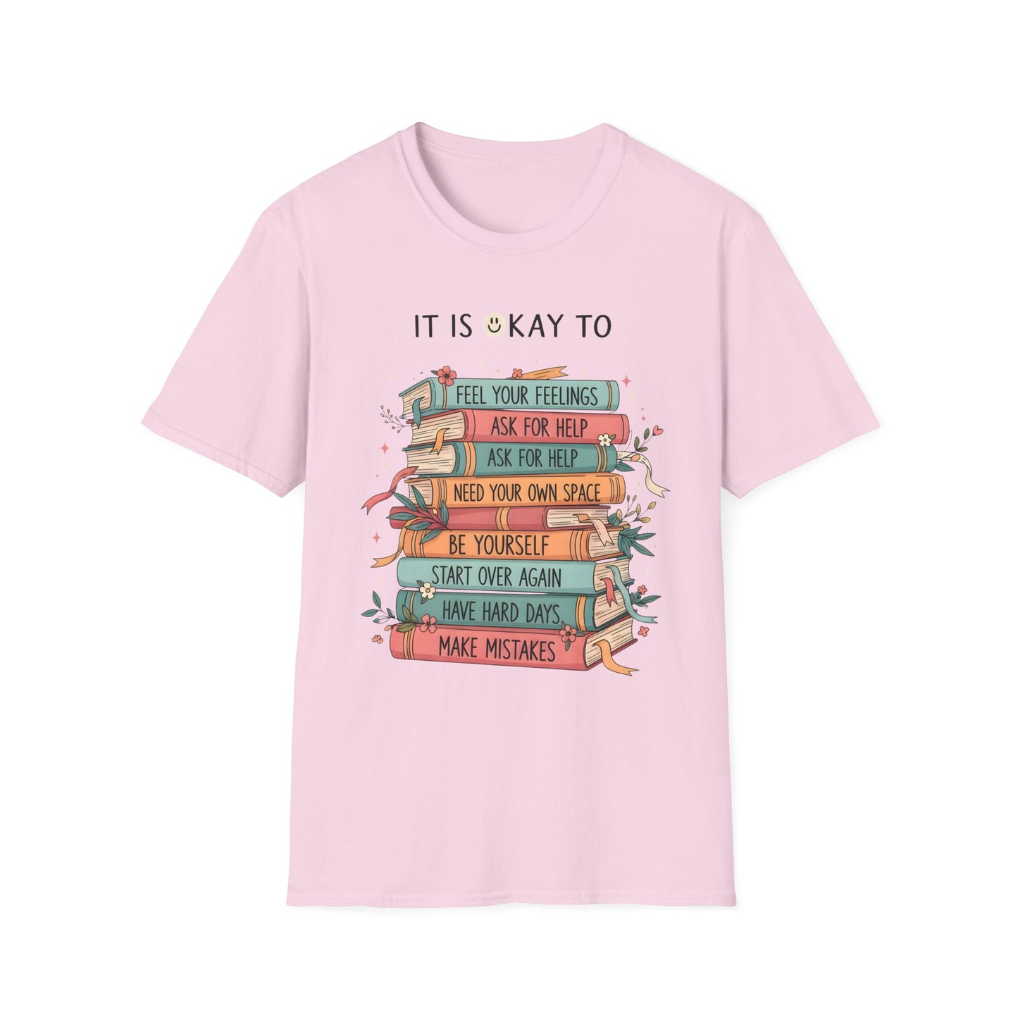 It's Okay To , Unisex Softstyle T-Shirt.