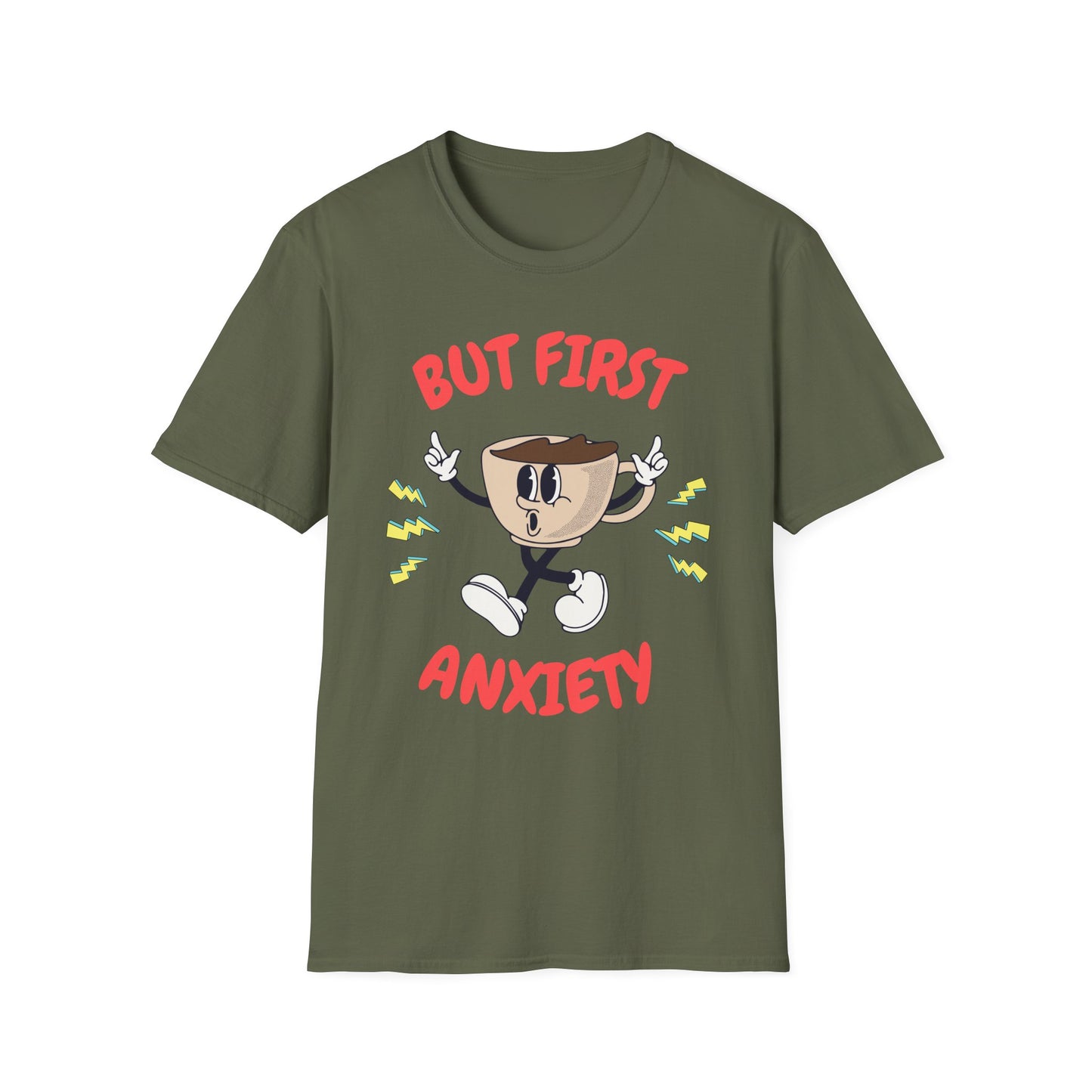 But First Anxiety , Unisex Softstyle T-Shirt.