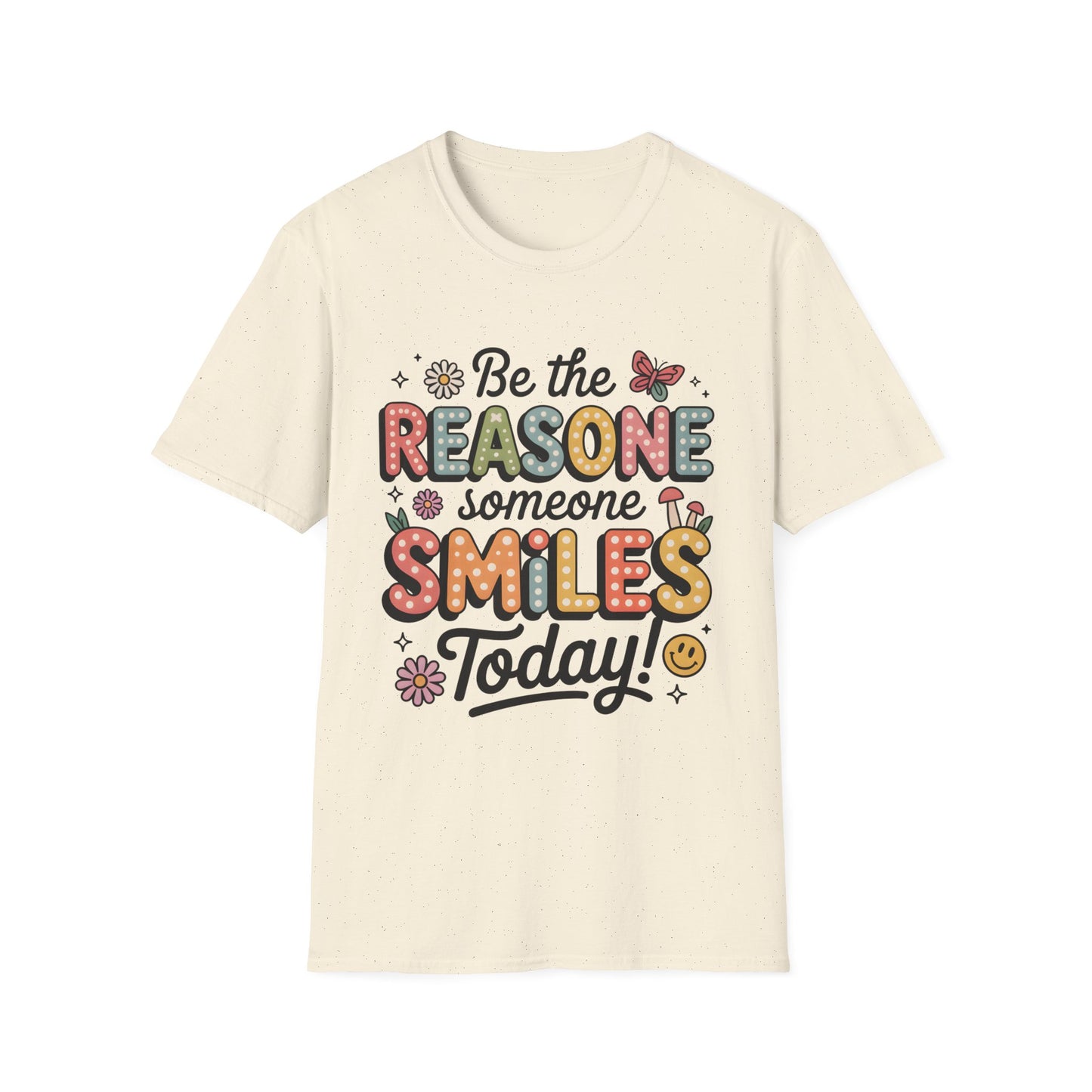 Be the Reasone Someone Smiles Today, Unisex Softstyle T-Shirt.
