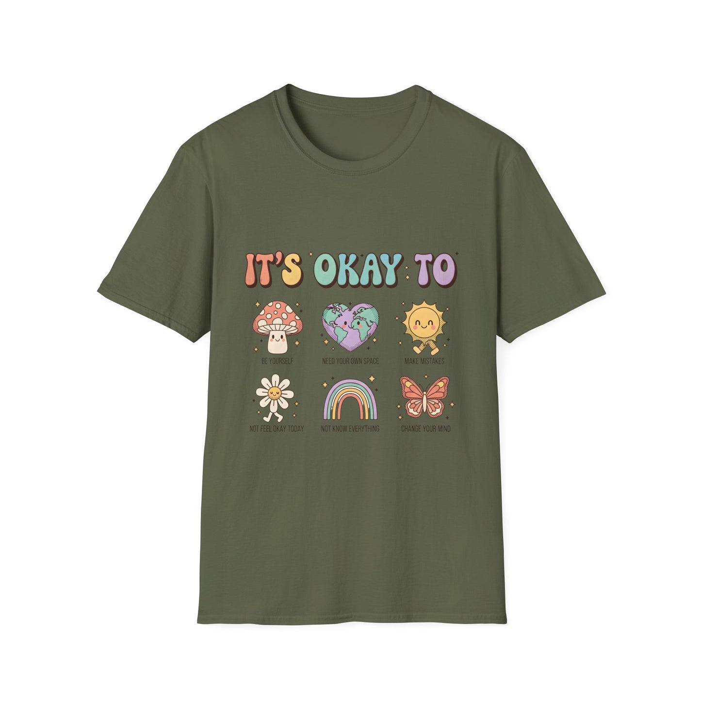It's Okay To  , Unisex Softstyle T-Shirt.