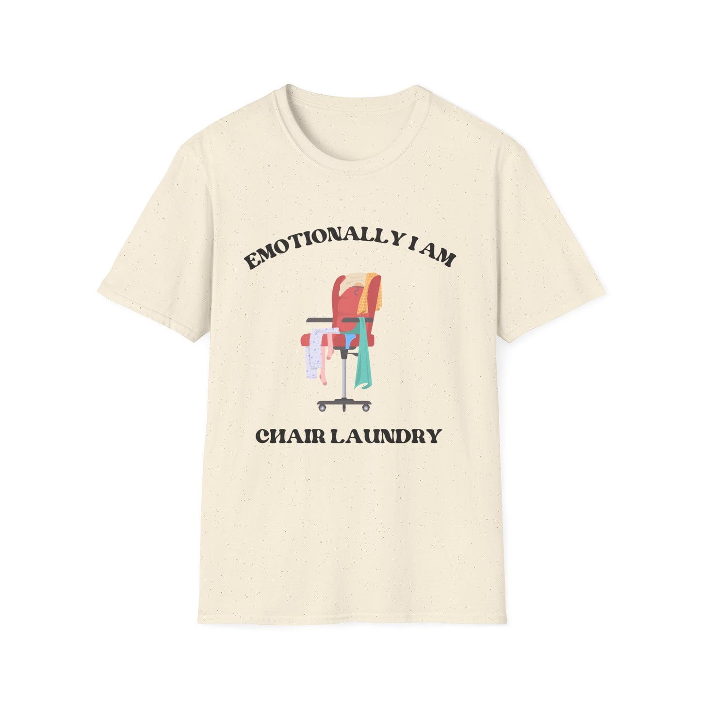 Emotionally I'am Chair laundry, Unisex Softstyle T-Shirt.