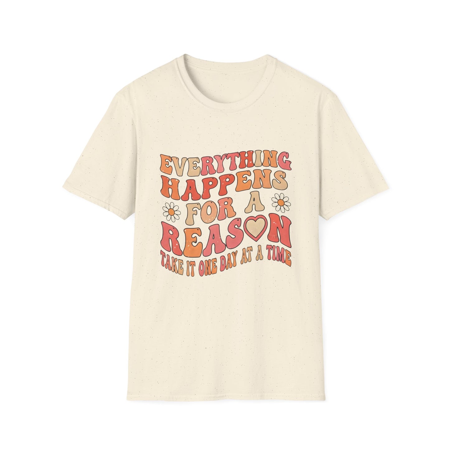 Everything Happens For a Reason, Unisex Softstyle T-Shirt.