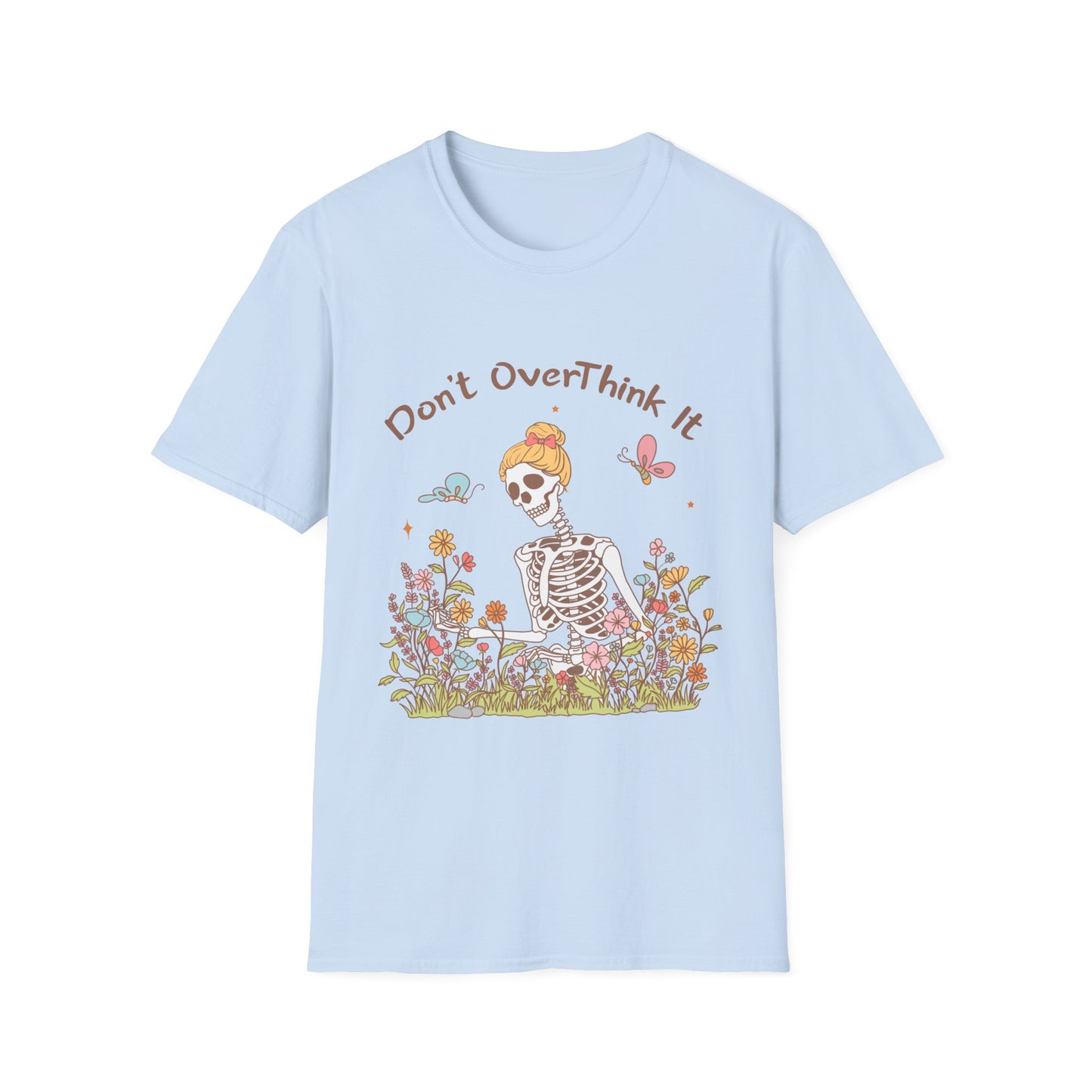 Don't Overthink it , Unisex Softstyle T-Shirt.