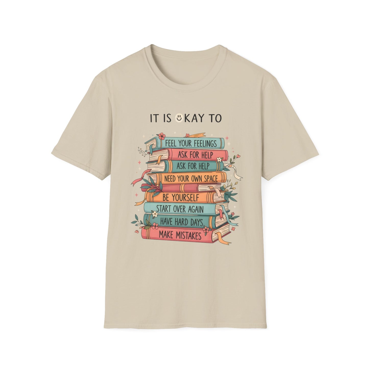 It's Okay To , Unisex Softstyle T-Shirt.