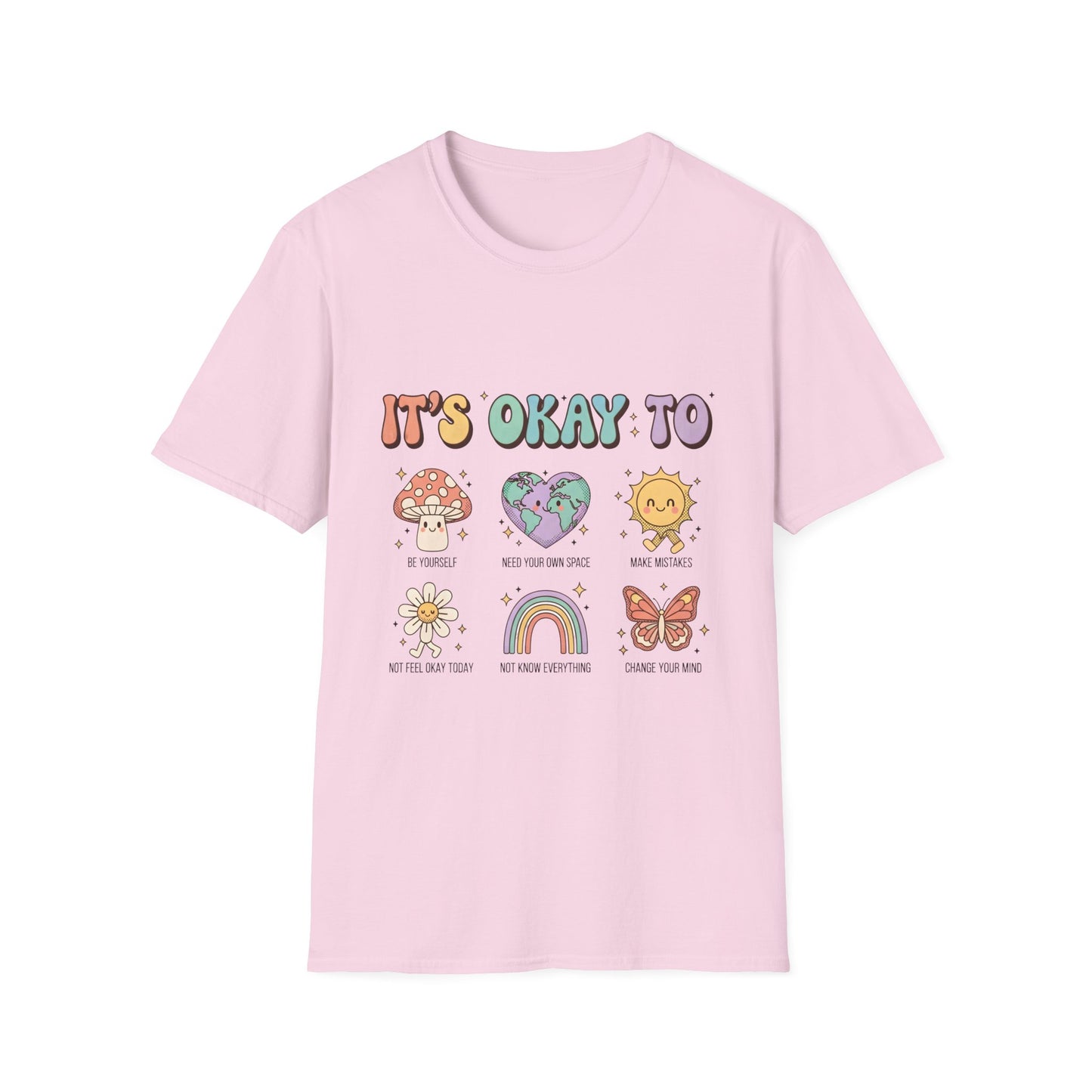 It's Okay To  , Unisex Softstyle T-Shirt.