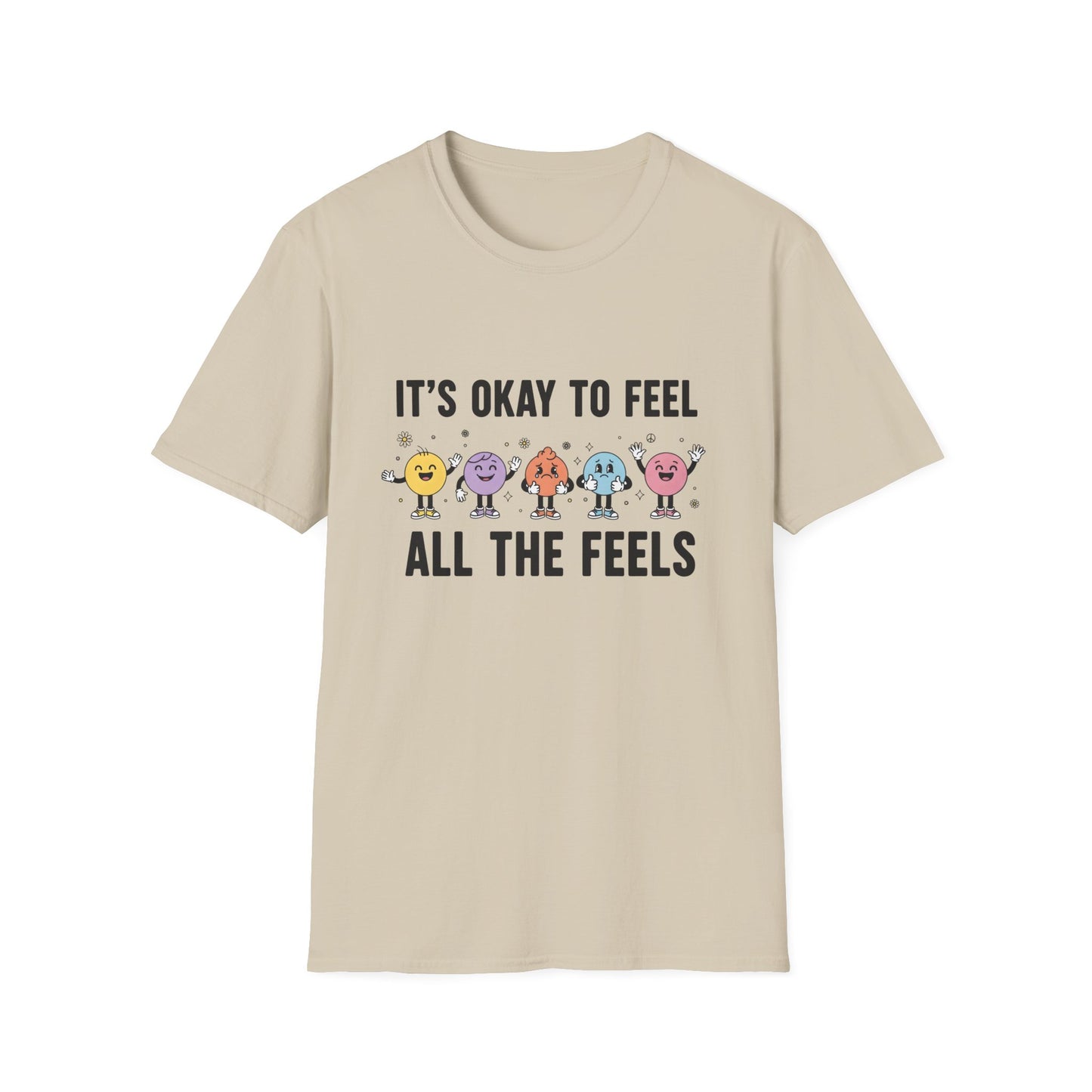 It's Okay To Feel All The Feels , Unisex Softstyle T-Shirt.