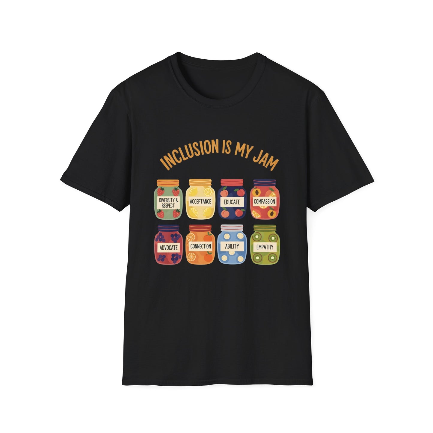 Inclusion Is My Jam , Unisex Softstyle T-Shirt.