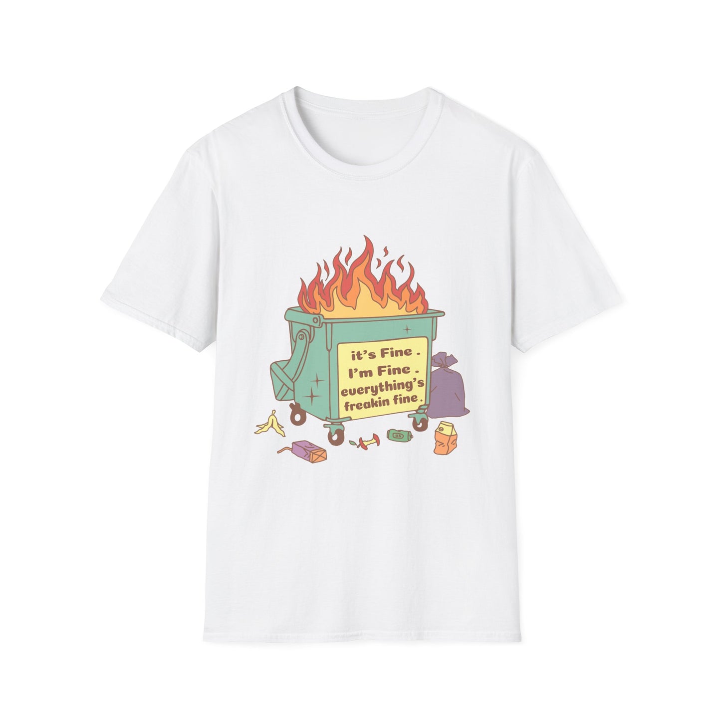 It's Fine , I'm Fine Everything's Freakin Fine Unisex Softstyle T-Shirt.