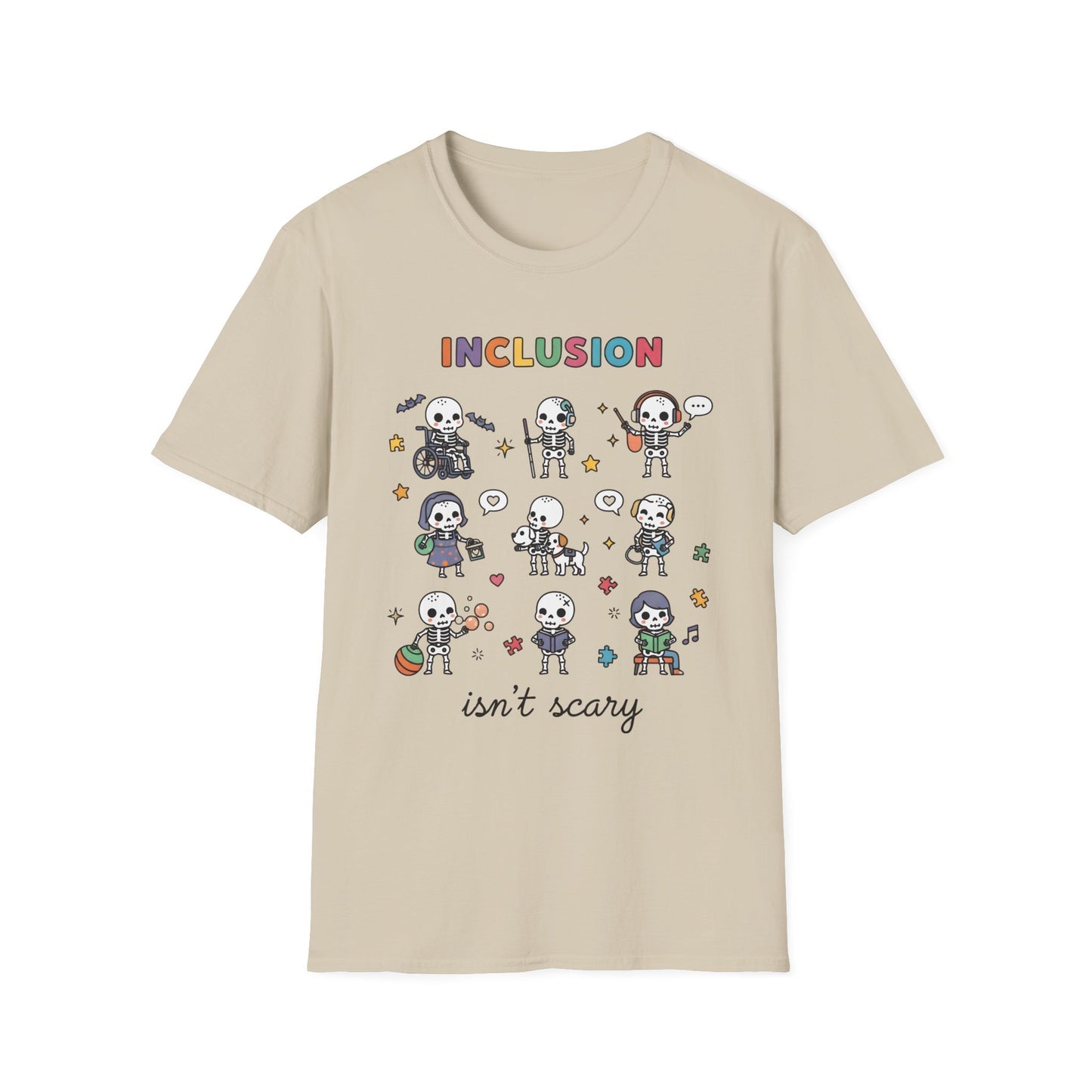 Inclusion Isn't Scary , Unisex Softstyle T-Shirt.