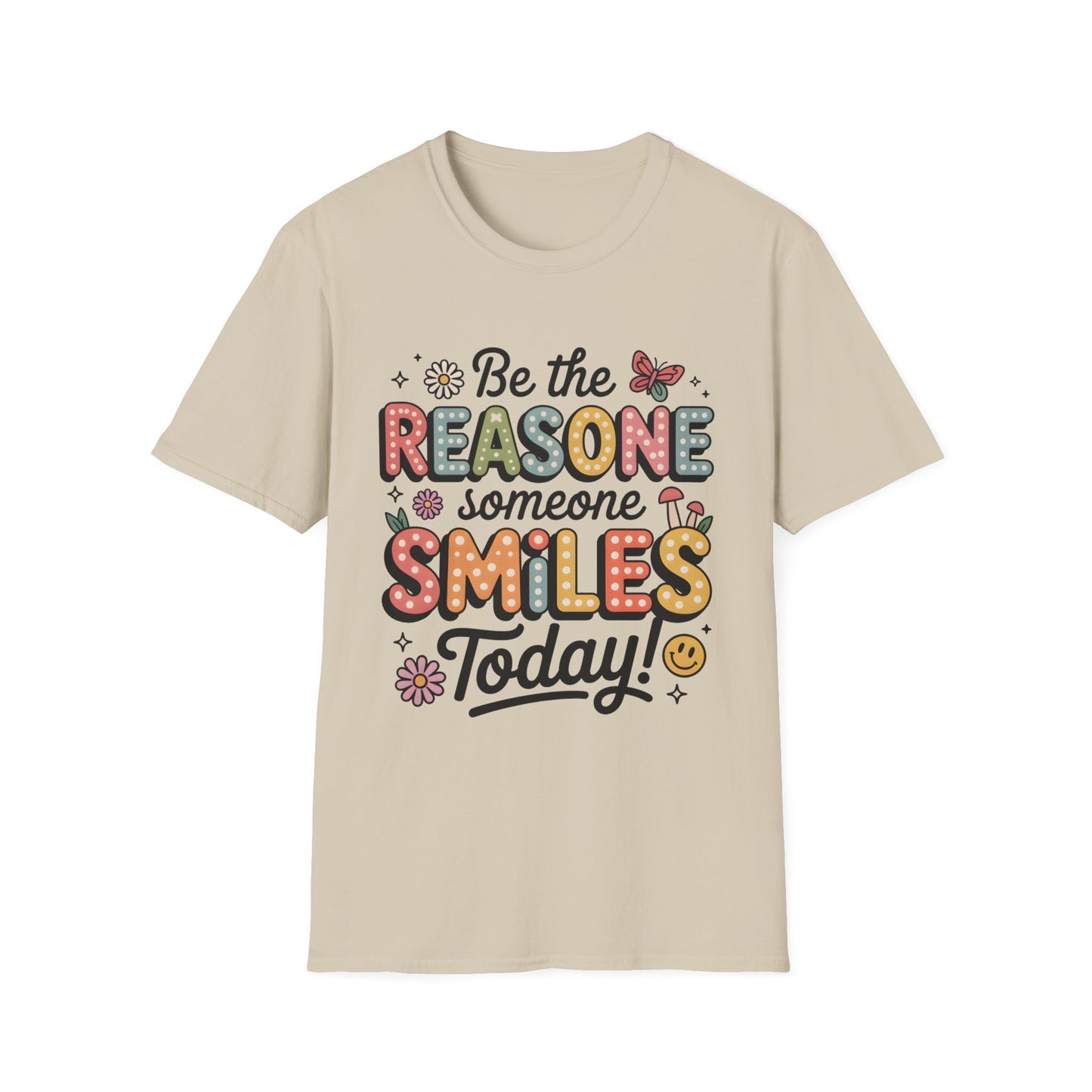 Be the Reasone Someone Smiles Today, Unisex Softstyle T-Shirt.