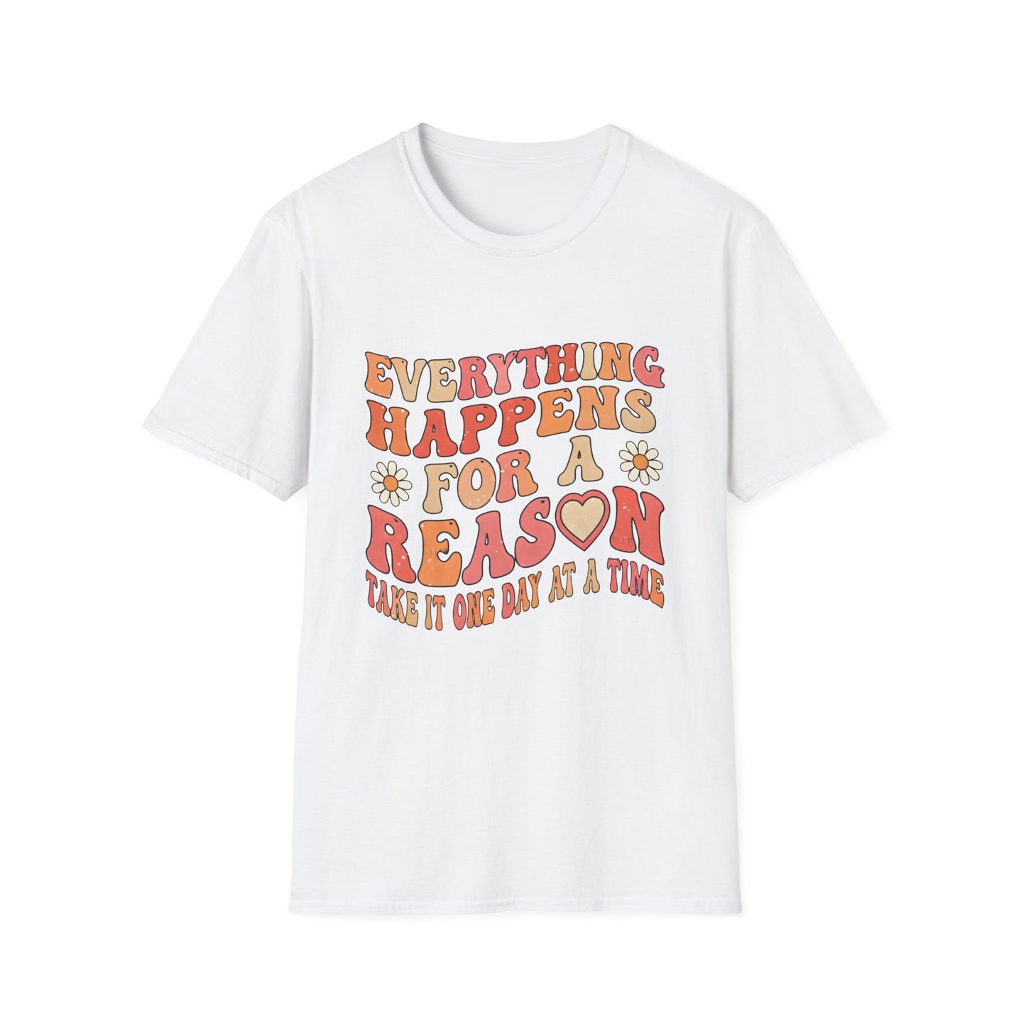 Everything Happens For a Reason, Unisex Softstyle T-Shirt.