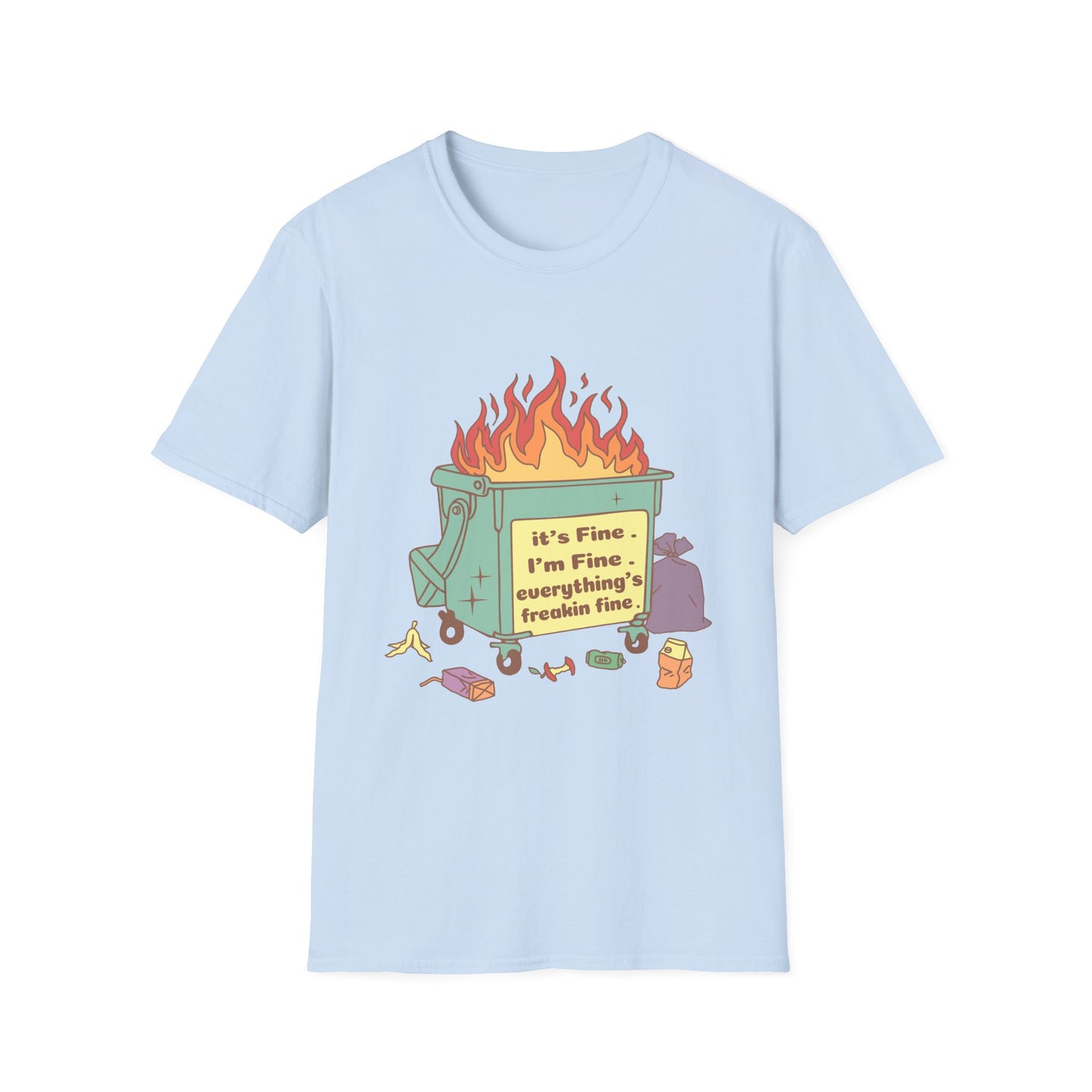 It's Fine , I'm Fine Everything's Freakin Fine Unisex Softstyle T-Shirt.