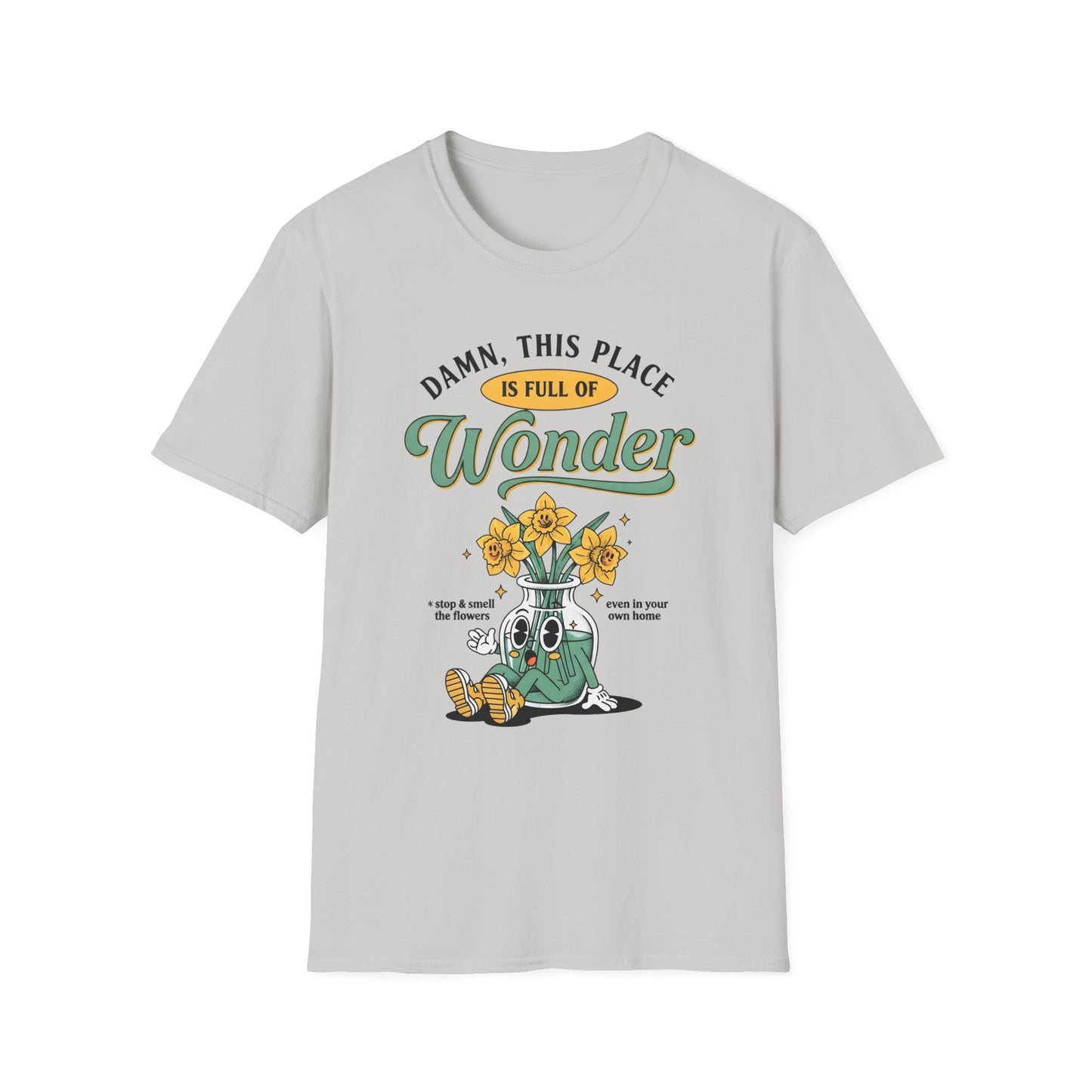 Damn This Place is Full of Wonder, Unisex Softstyle T-Shirt.
