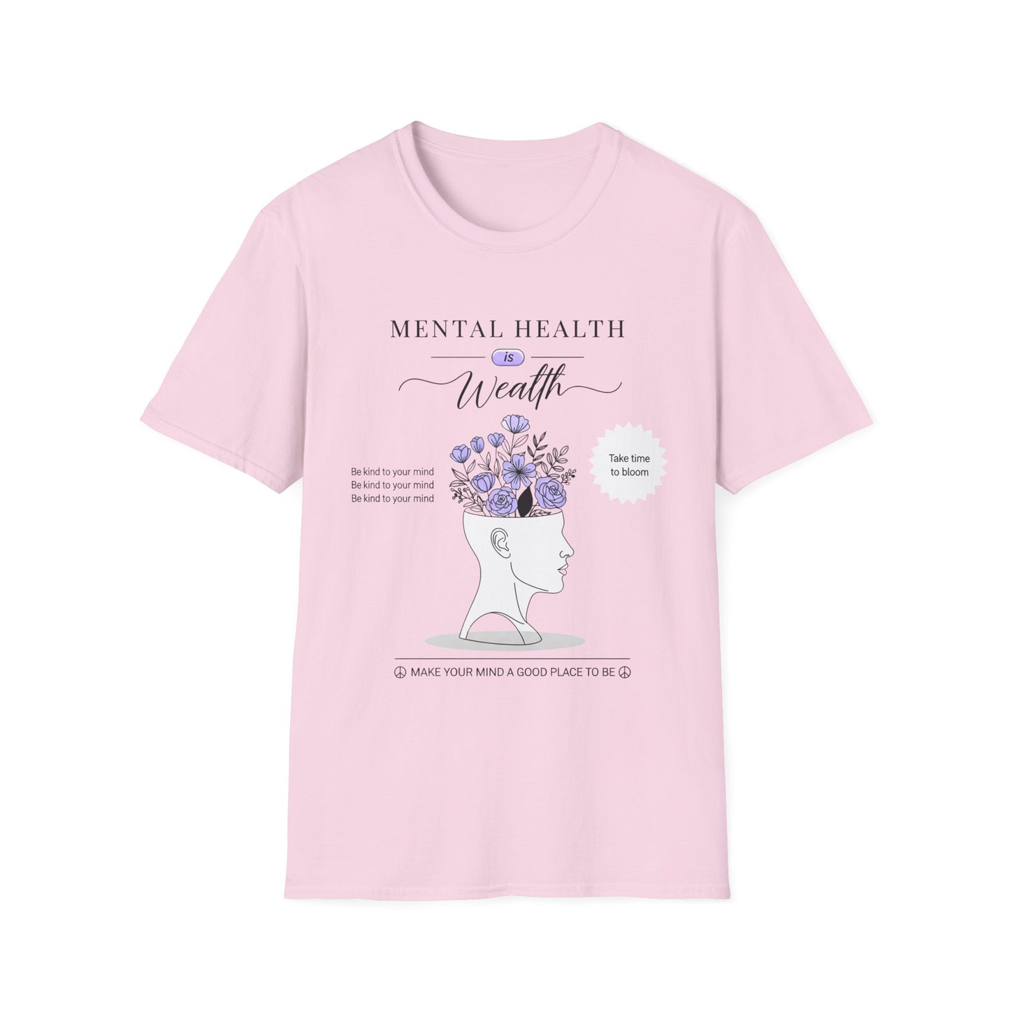 Mental Health is Wealth , Unisex Softstyle T-Shirt.