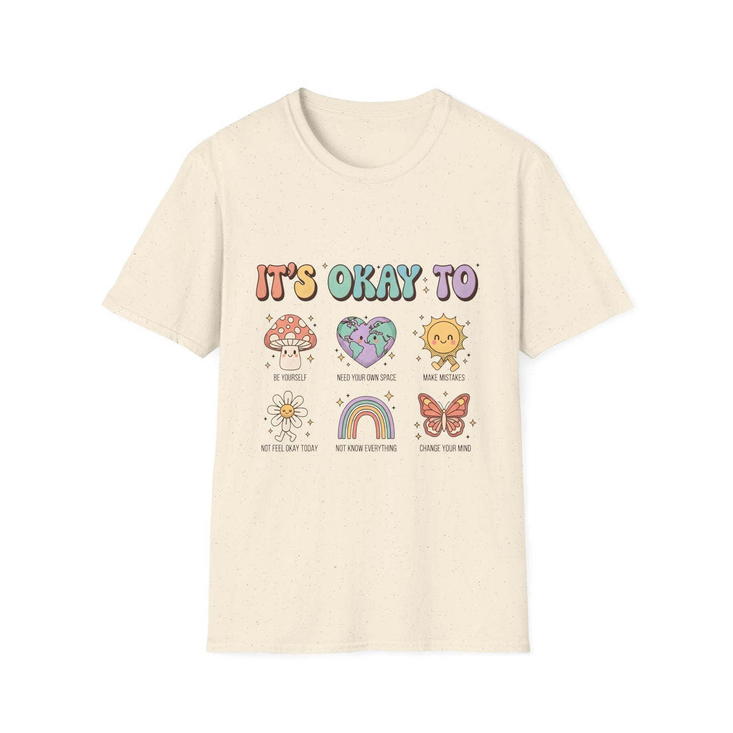 It's Okay To  , Unisex Softstyle T-Shirt.