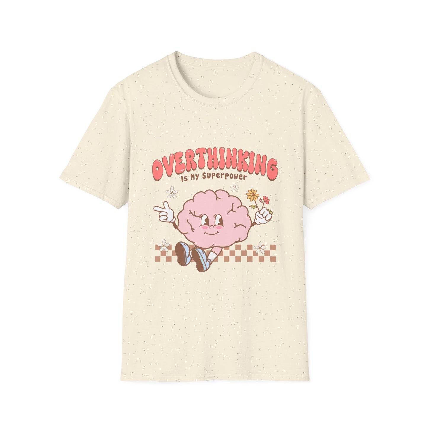 Overthinking is My Superpower , Unisex Softstyle T-Shirt.
