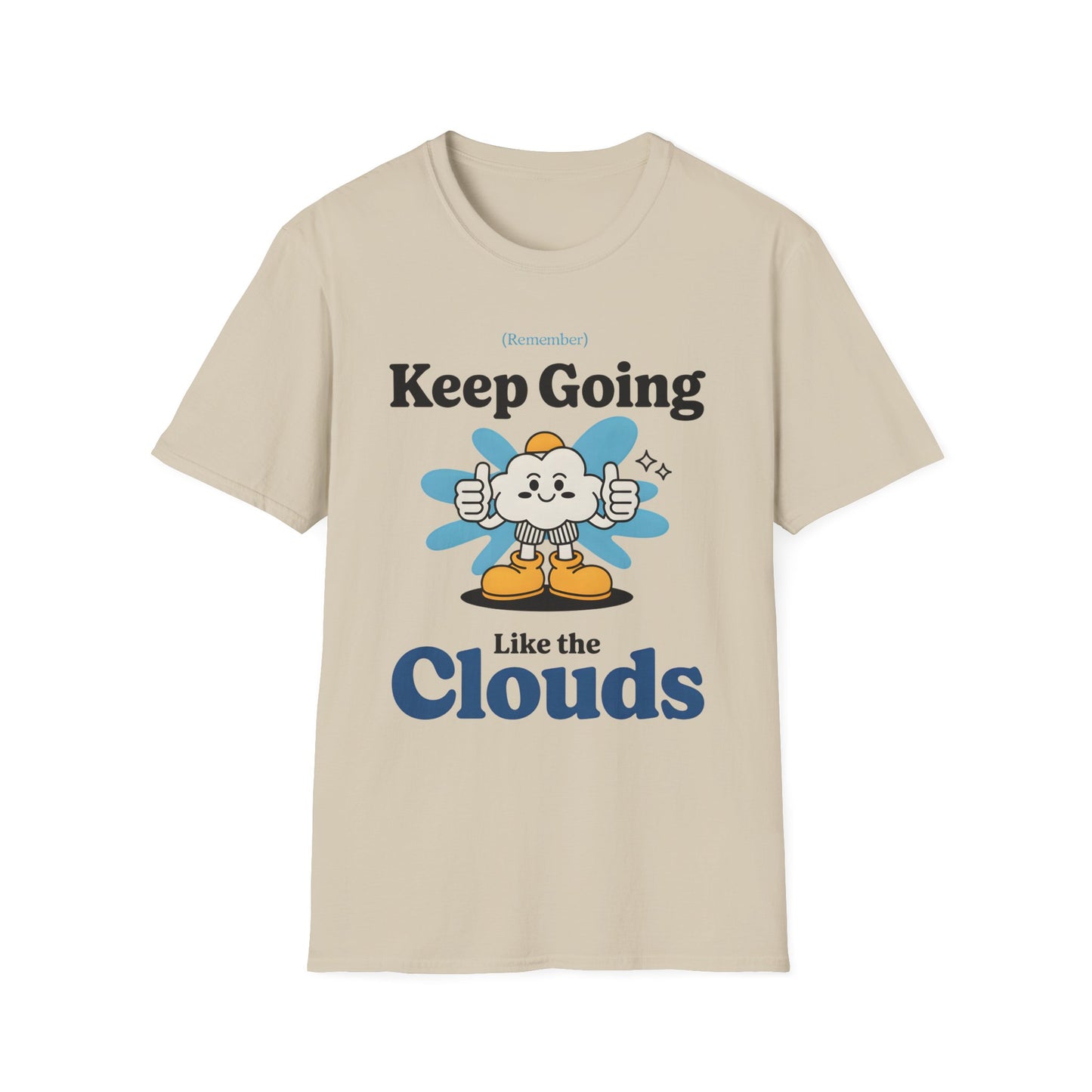 Keep Going Like The Clouds , Unisex Softstyle T-Shirt.