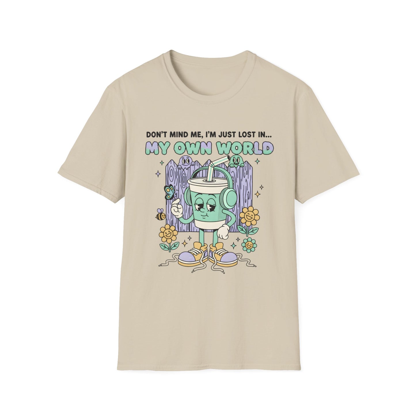 Don't Mind Me I'm Just Lost In my Own World , Unisex Softstyle T-Shirt.