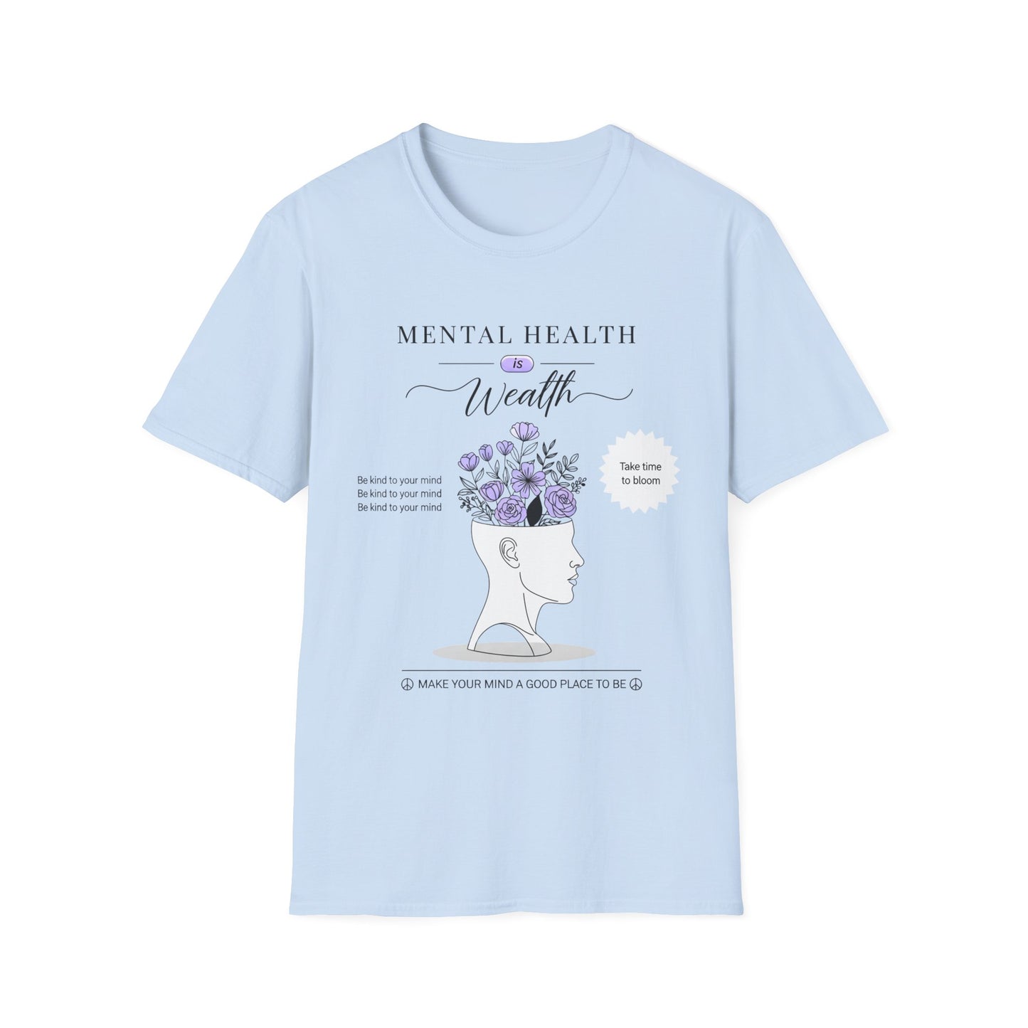 Mental Health is Wealth , Unisex Softstyle T-Shirt.