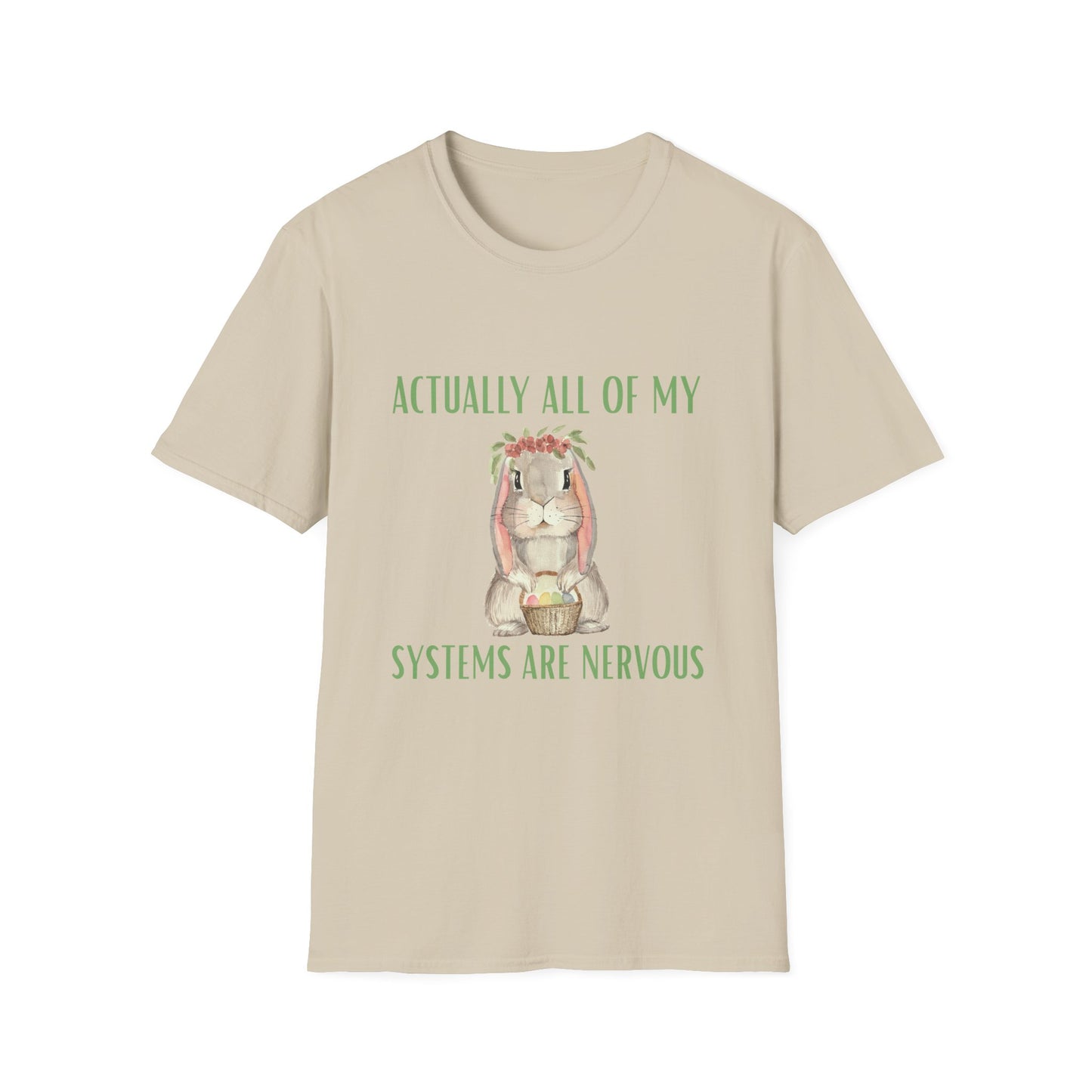 Actually All Of My Systems Are Nervous , Unisex Softstyle T-Shirt.