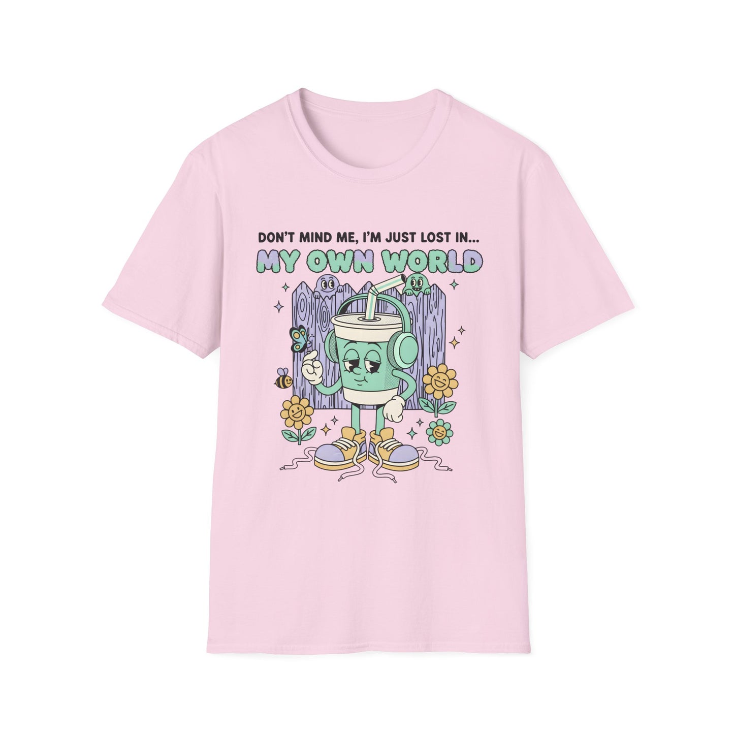 Don't Mind Me I'm Just Lost In my Own World , Unisex Softstyle T-Shirt.