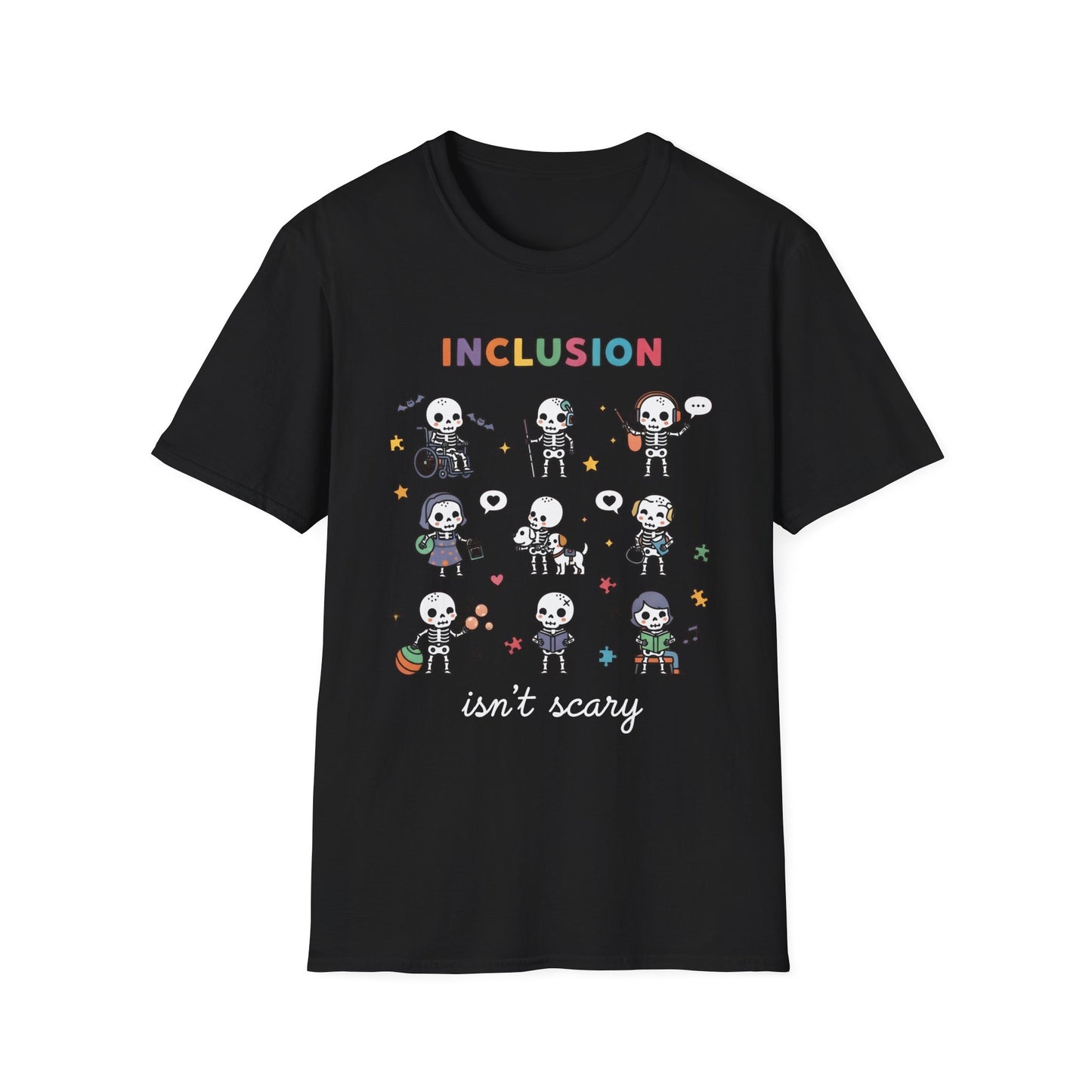 Inclusion Isn't Scary , Unisex Softstyle T-Shirt.